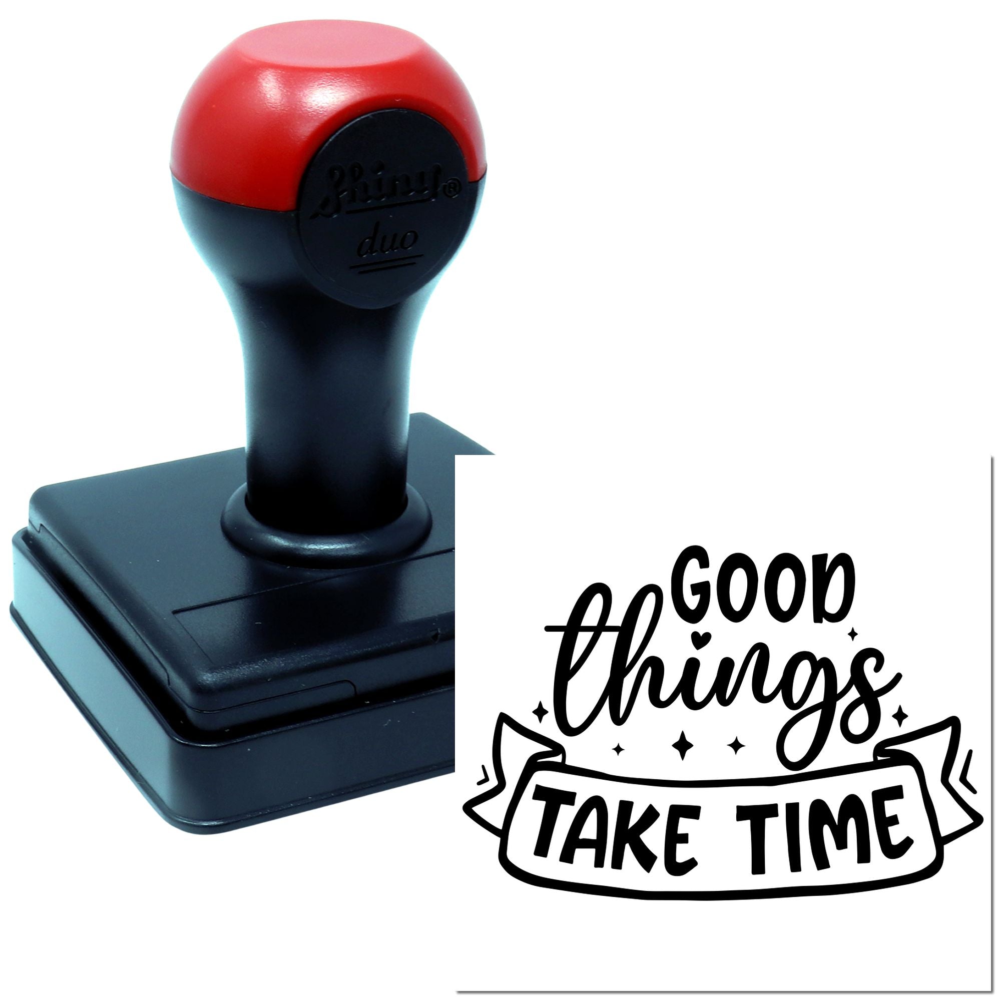 Self-inking rubber stamp with Good things take time motivational imprint for custom stamping.