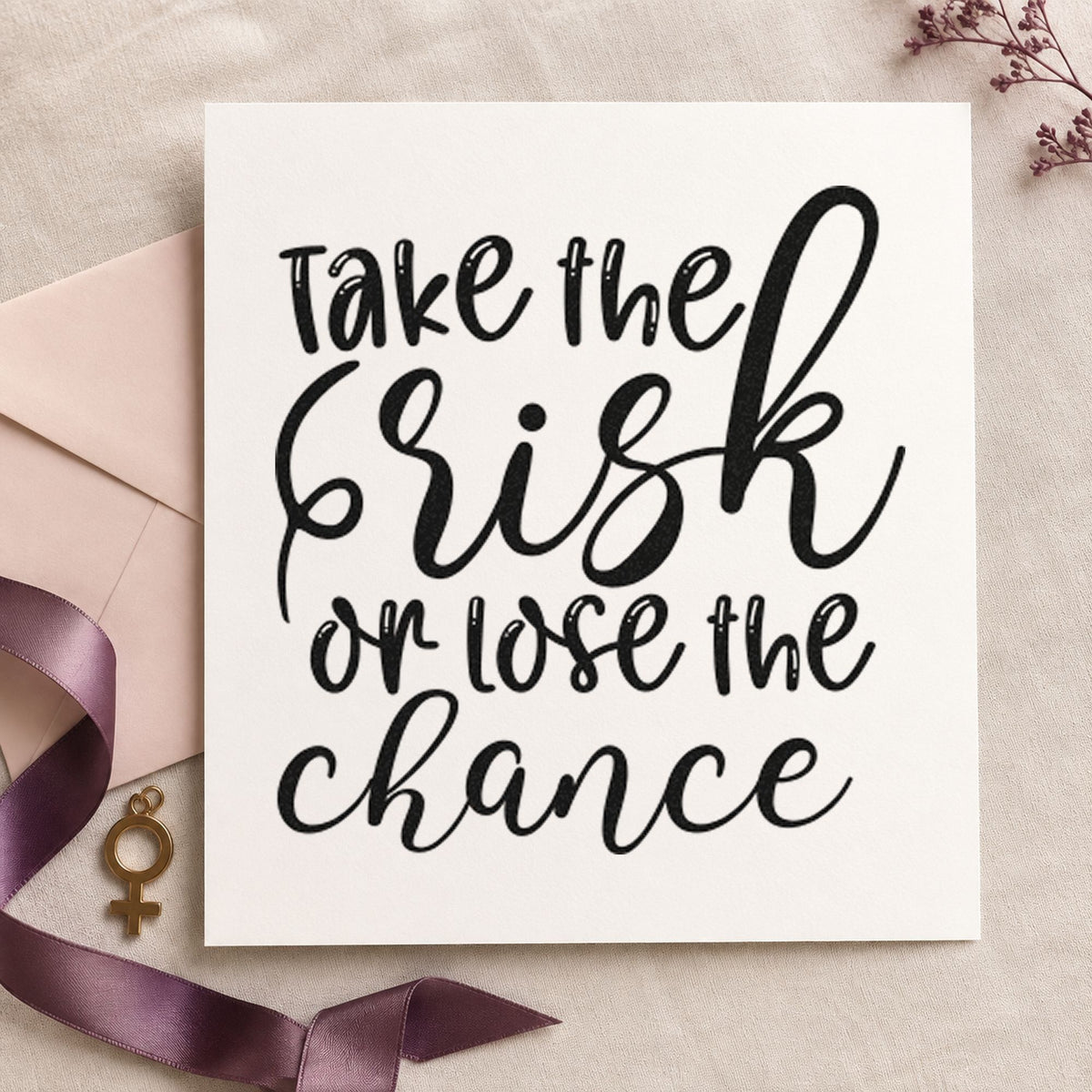 Take Risk Lose Chance craft stamp in black ink on cardstock, an easy option for supper club album page.