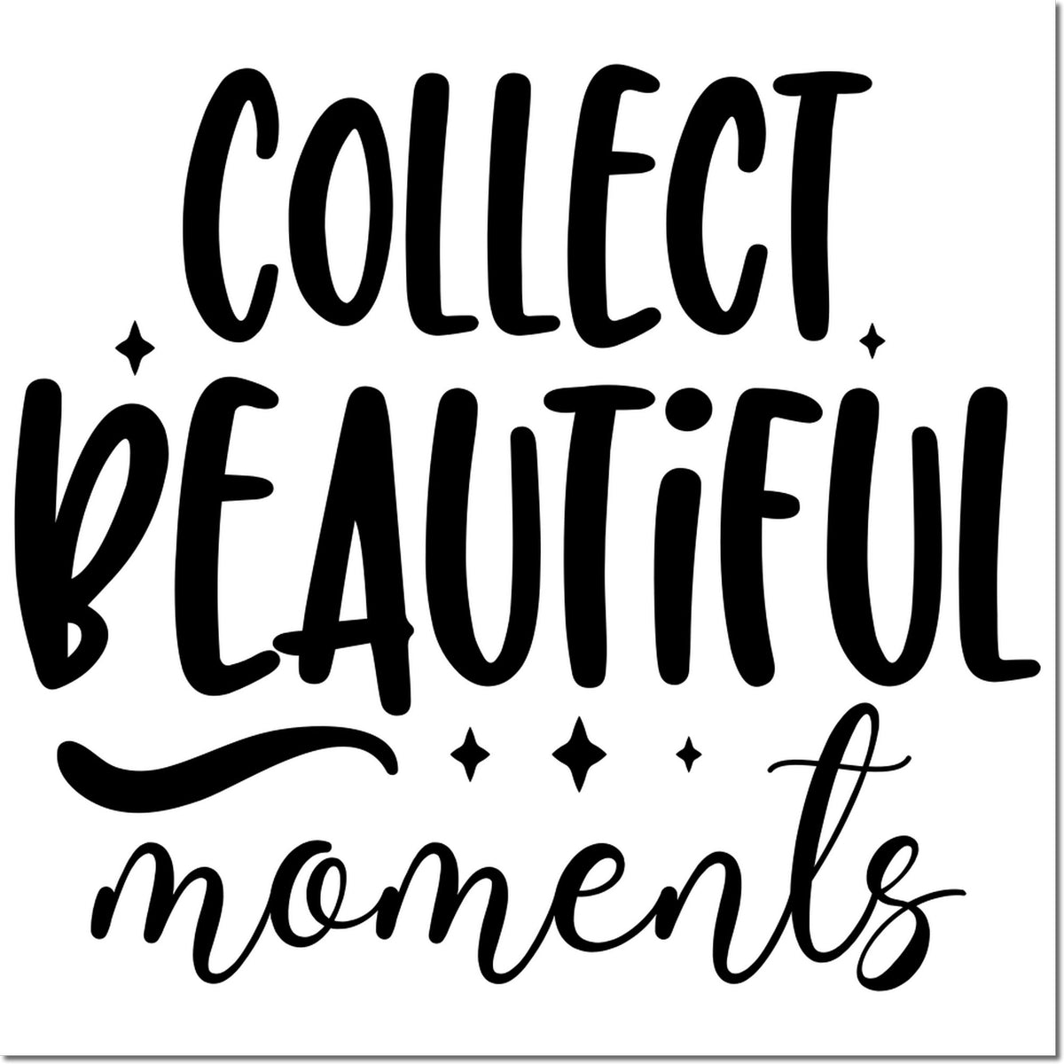 Collect Beautiful Moments rubber stamp design with decorative script, stars, and flourish accents.