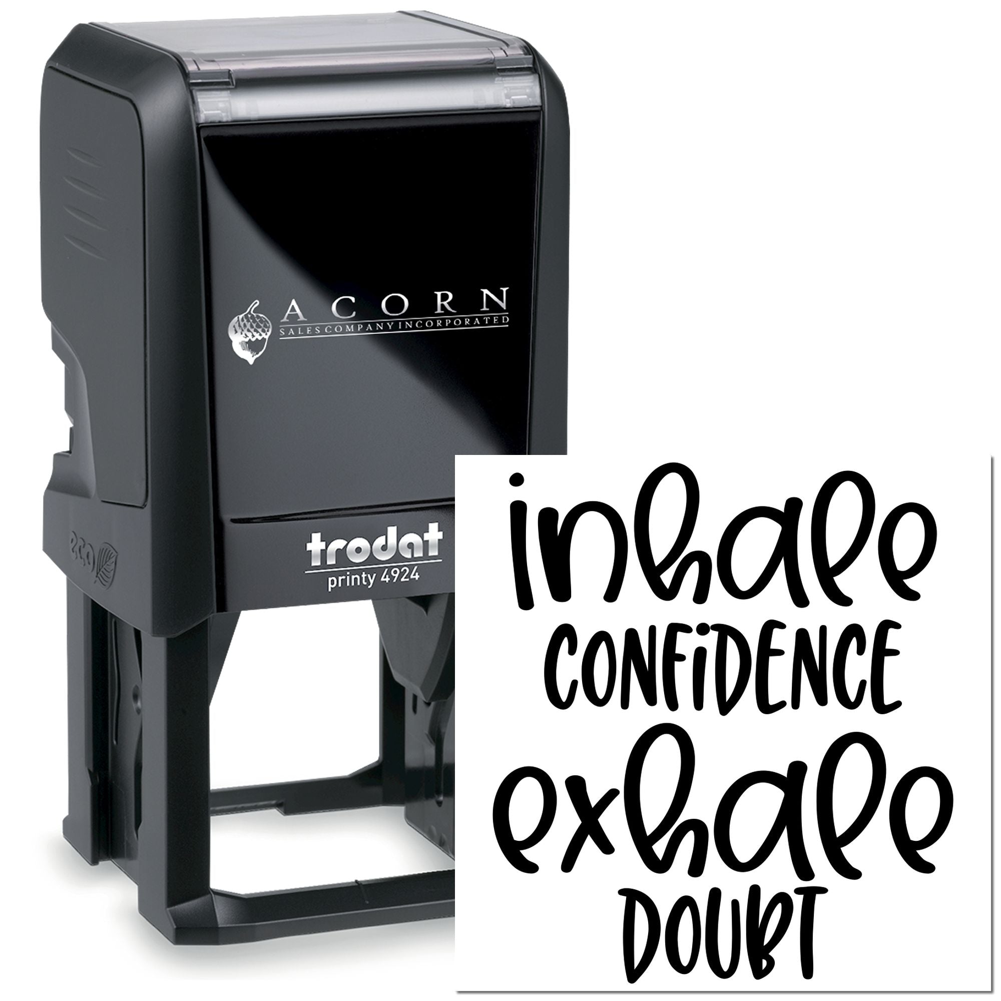 Custom self-inking rubber stamp with motivational quote, Inhale Confidence, Exhale Doubt, for personalized stamping.