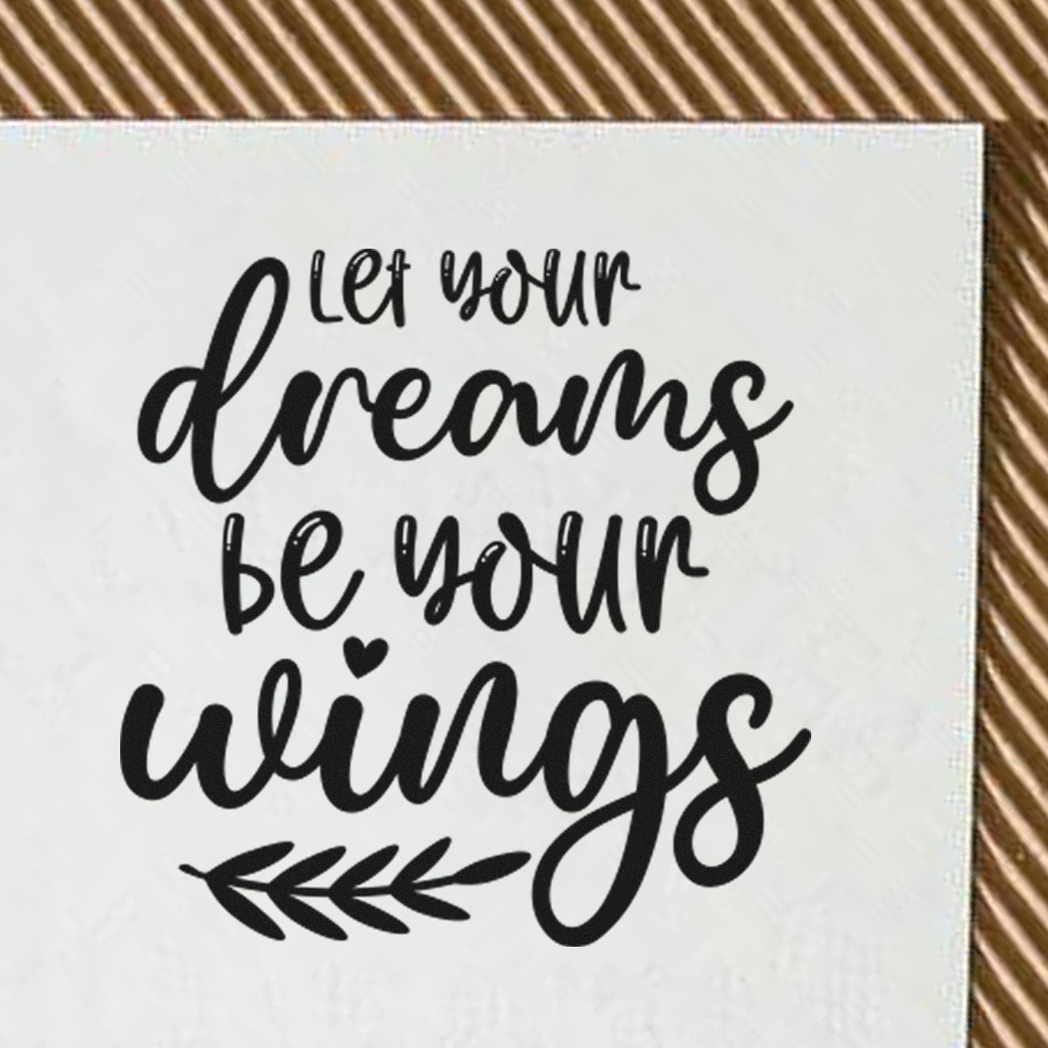 Inspirational rubber stamp quote, Let your dreams be your wings, for scrapbook, card making, and DIY crafts.