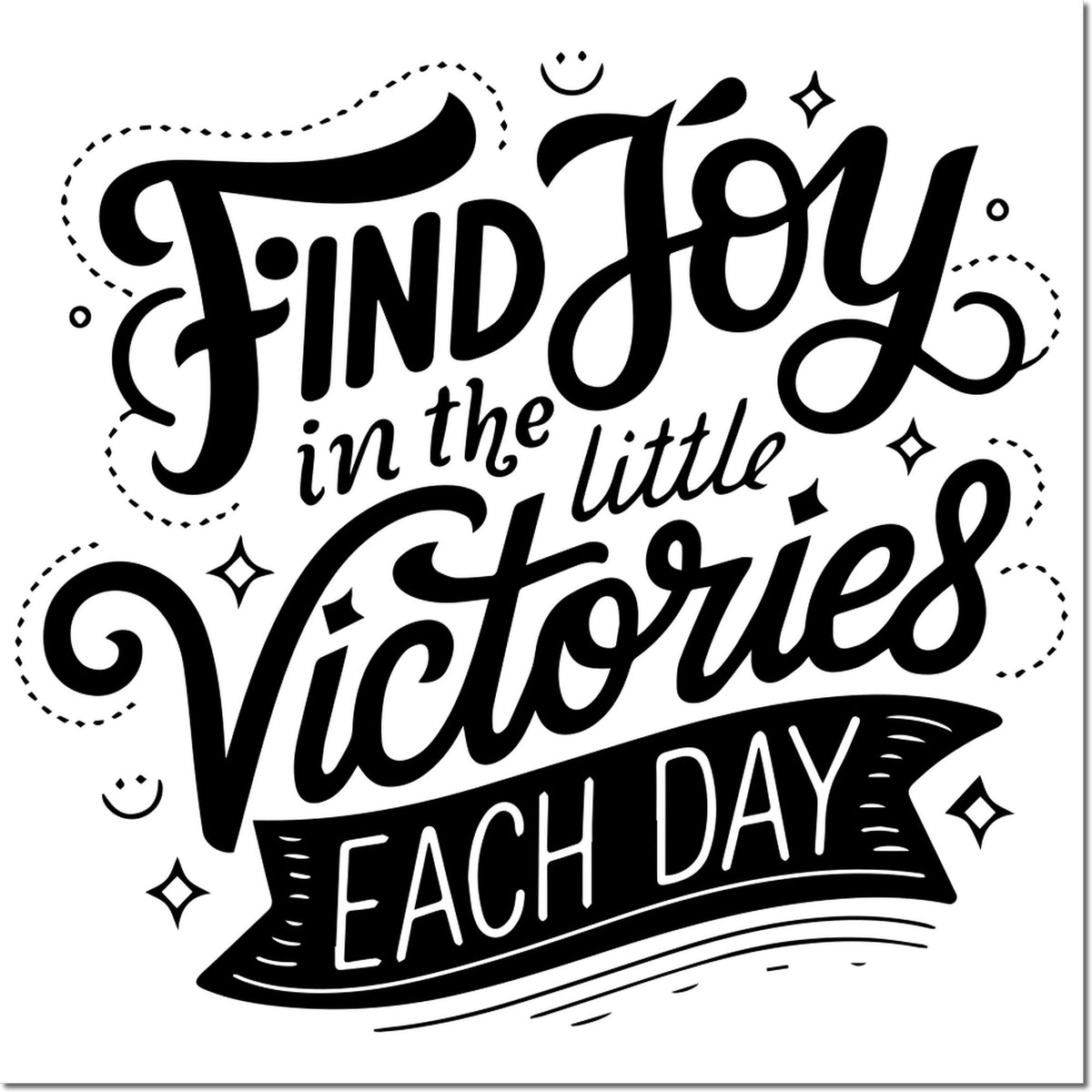 Find Joy in the Little Victories Each Day inspirational rubber stamp quote for planners, journaling, and handmade crafts.