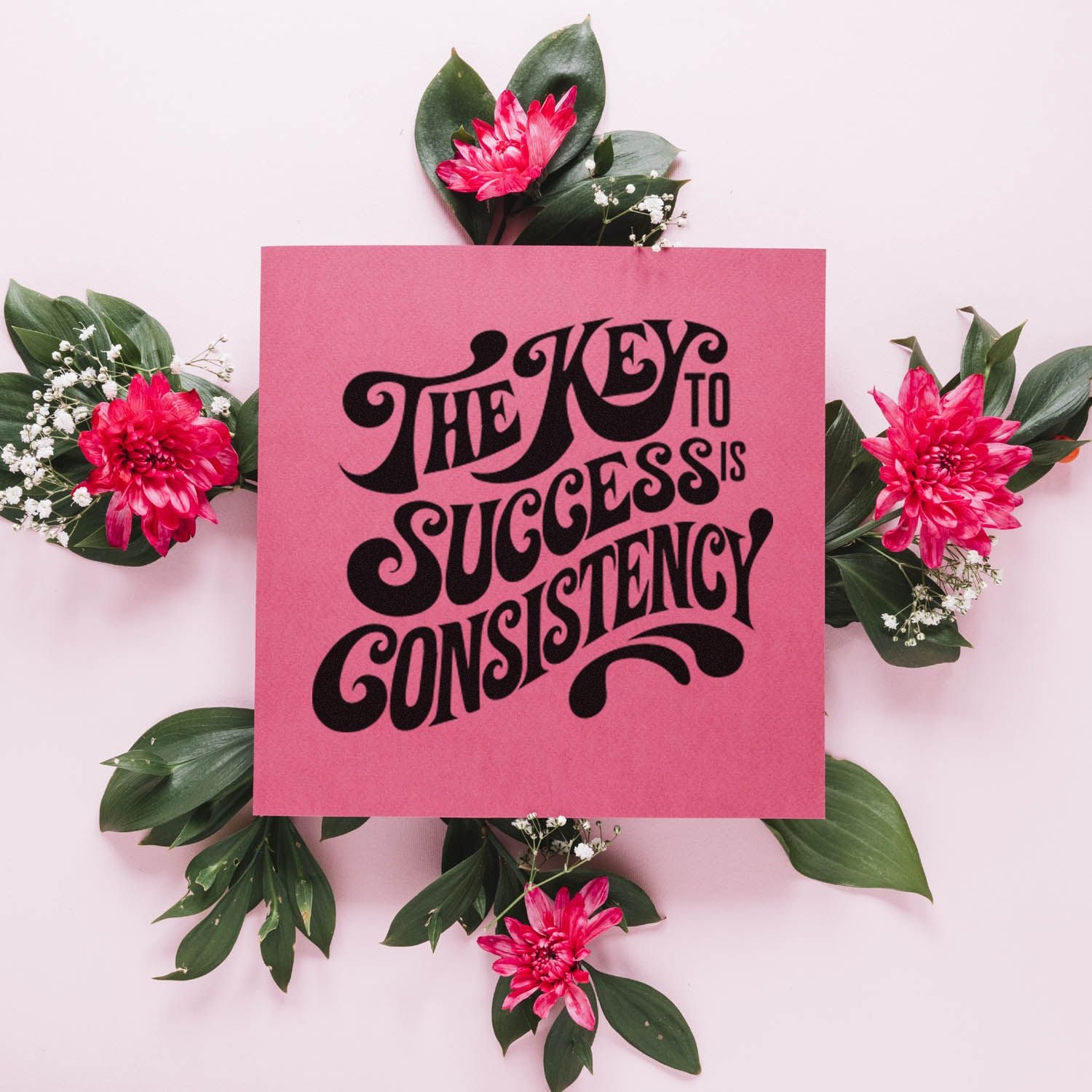 Motivational rubber stamp design featuring the quote The key to success is consistency on a pink floral background.