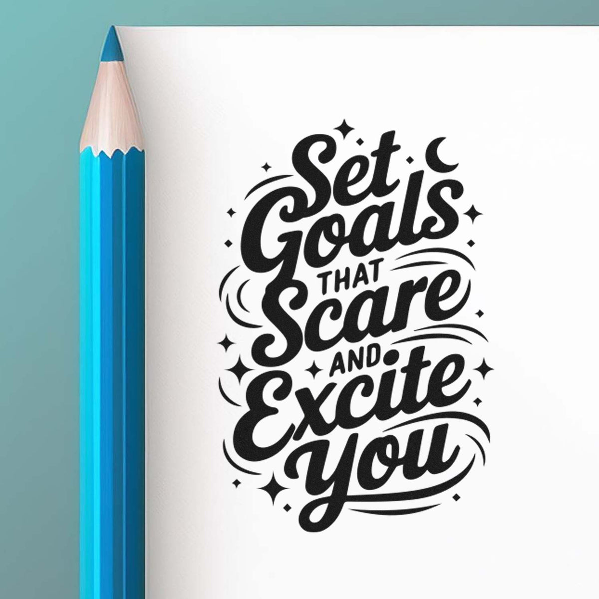 Inspirational rubber stamp design with quote, Set goals that scare and excite you, for planners, journals, and craft projects.