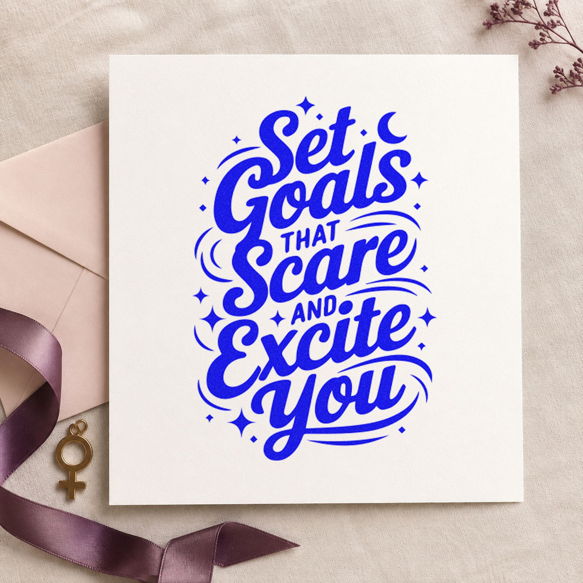 Set Goals That Excite craft stamp imprinted in blue ink on paper, a design suited to framed studio bay.