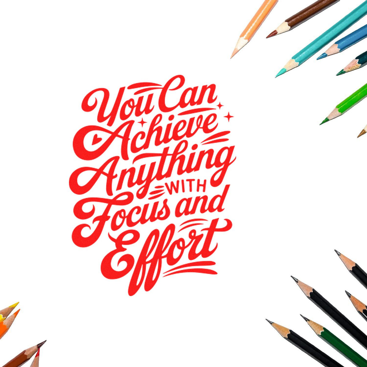 Motivational rubber stamp reading You Can Achieve Anything with Focus and Effort for classroom, craft, and teacher projects.