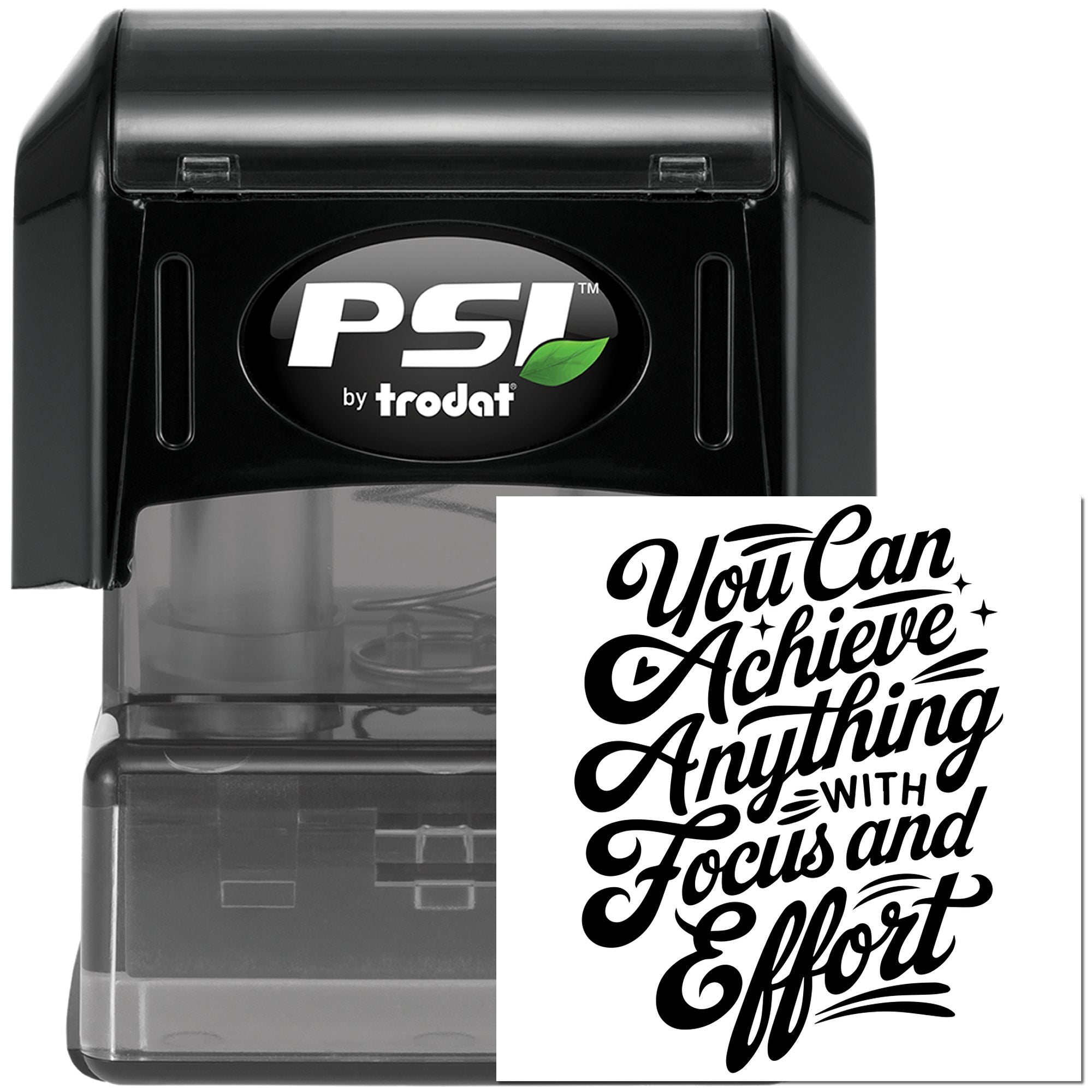 PSI by Trodat rubber stamp with inspirational quote, You can achieve anything with focus and effort, for custom office stamping.