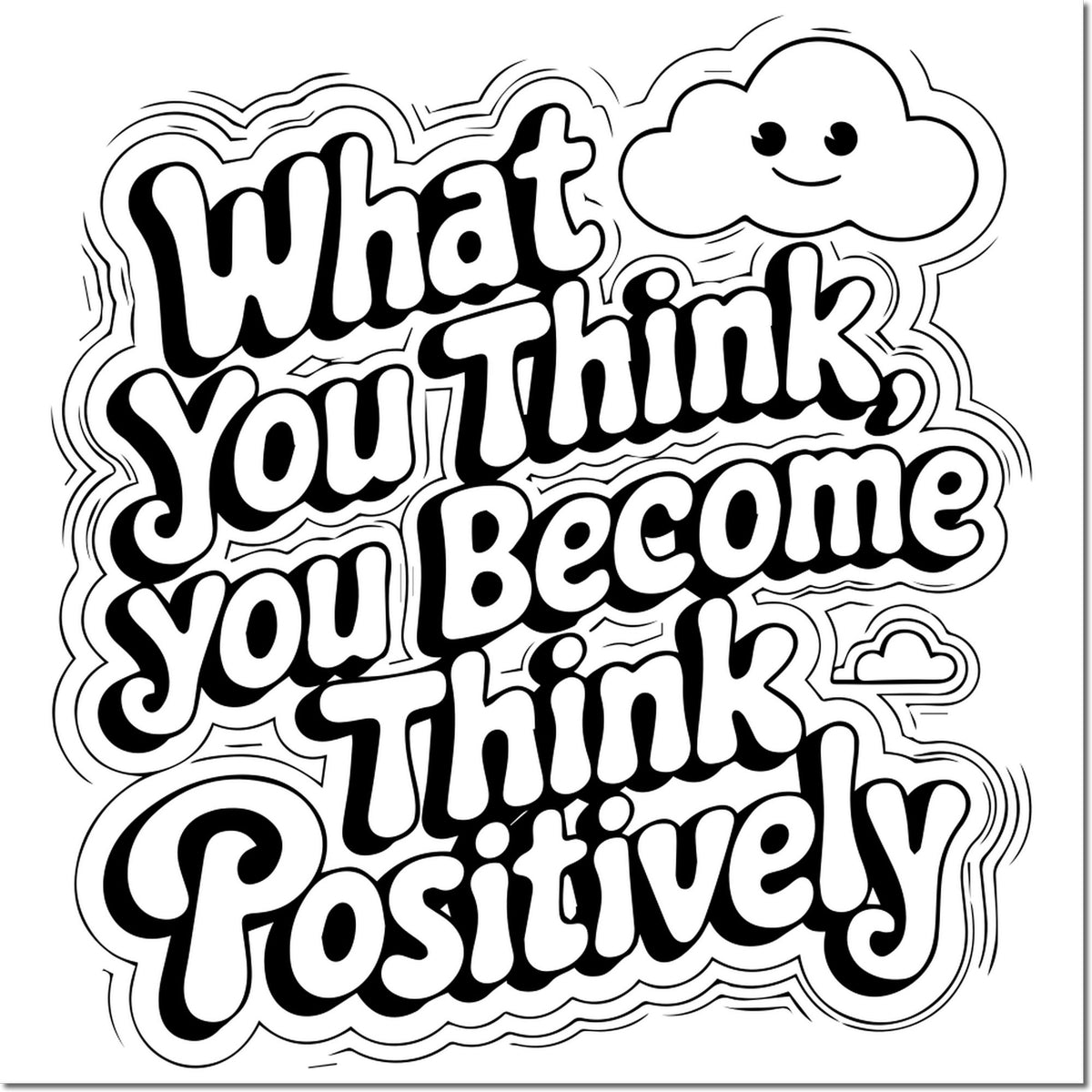 Inspirational rubber stamp design with What You Think You Become motivational quote and smiling cloud.