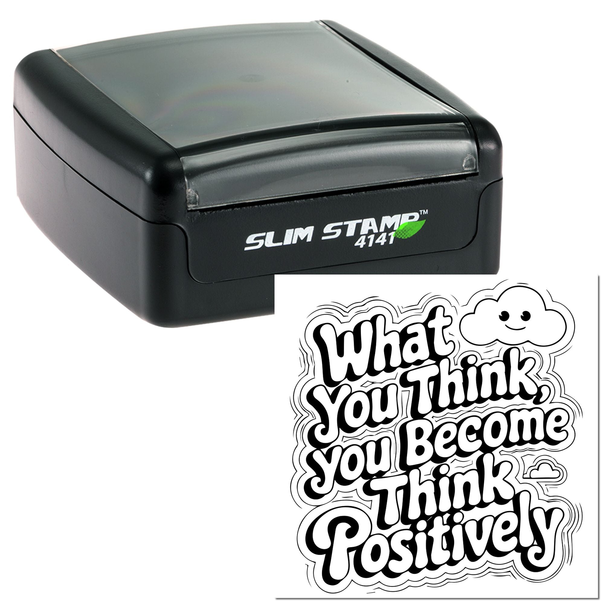 Slim self-inking custom rubber stamp with motivational quote What You Think, You Become, Think Positively