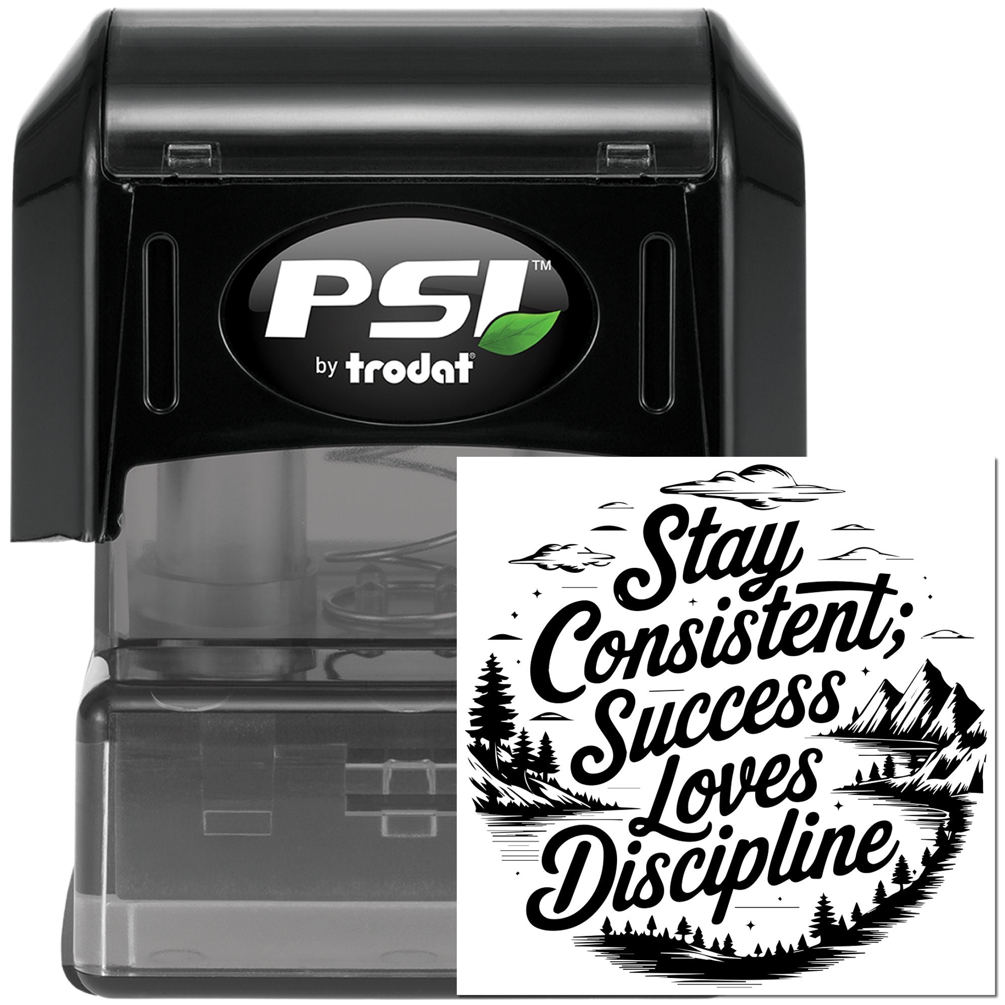 PSI by Trodat self-inking rubber stamp with Stay Consistent; Success Loves Discipline motivational quote design