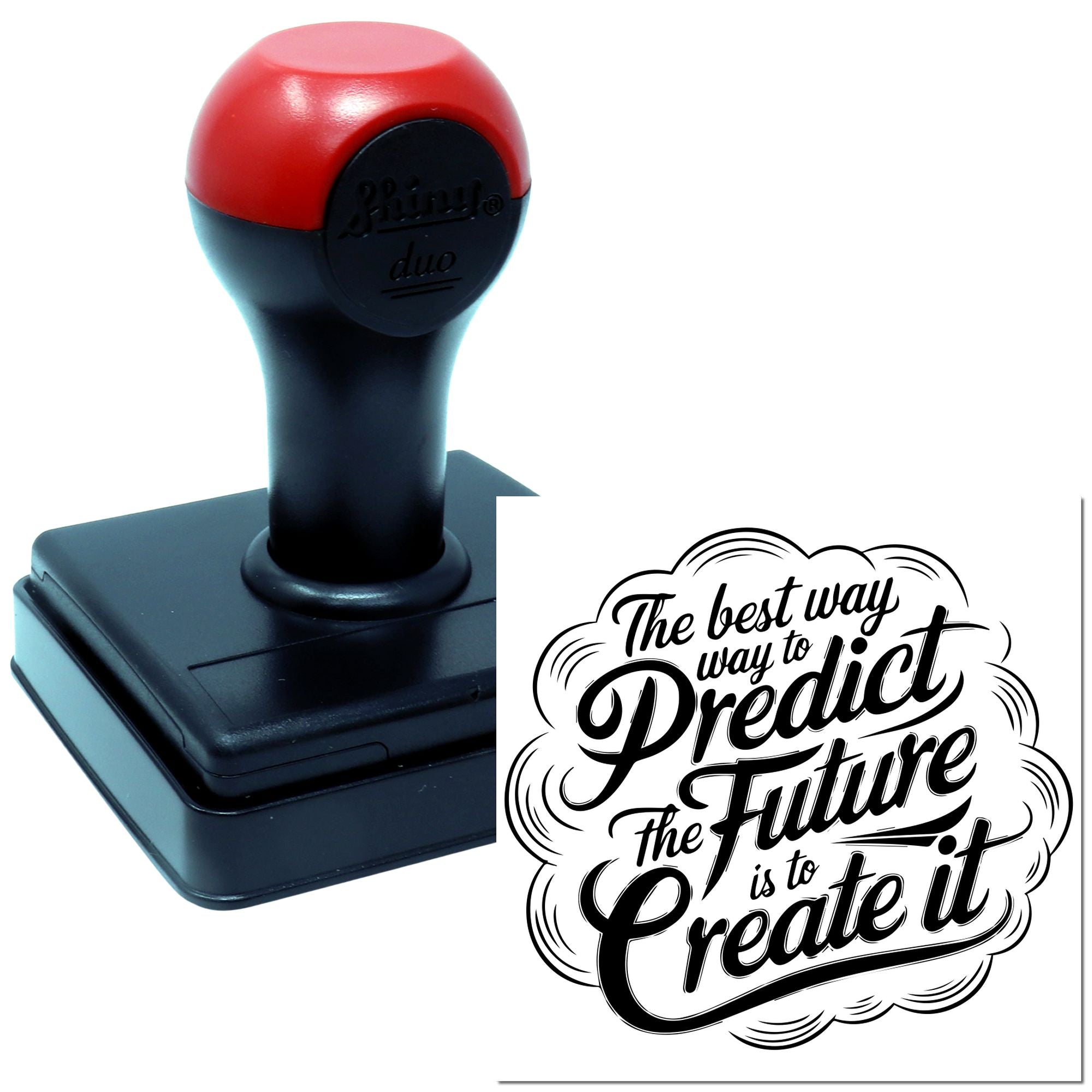 Custom self-inking rubber stamp with quote, The best way to predict the future is to create it.