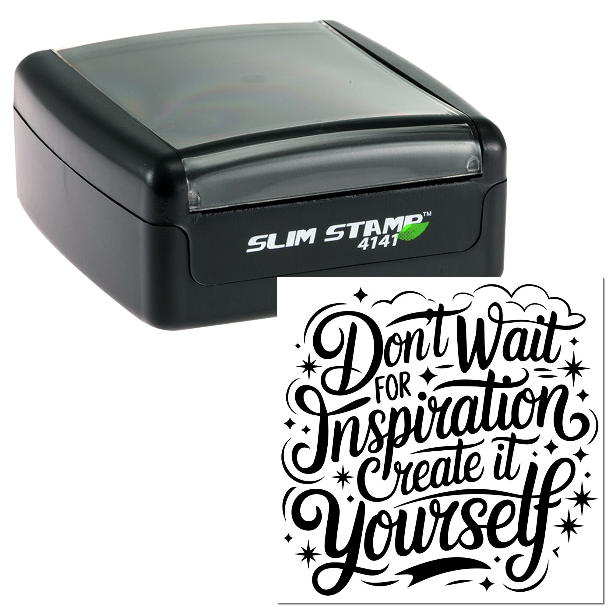 Slim self-inking rubber stamp with Dont Wait for Inspiration, Create It Yourself inspirational quote design.