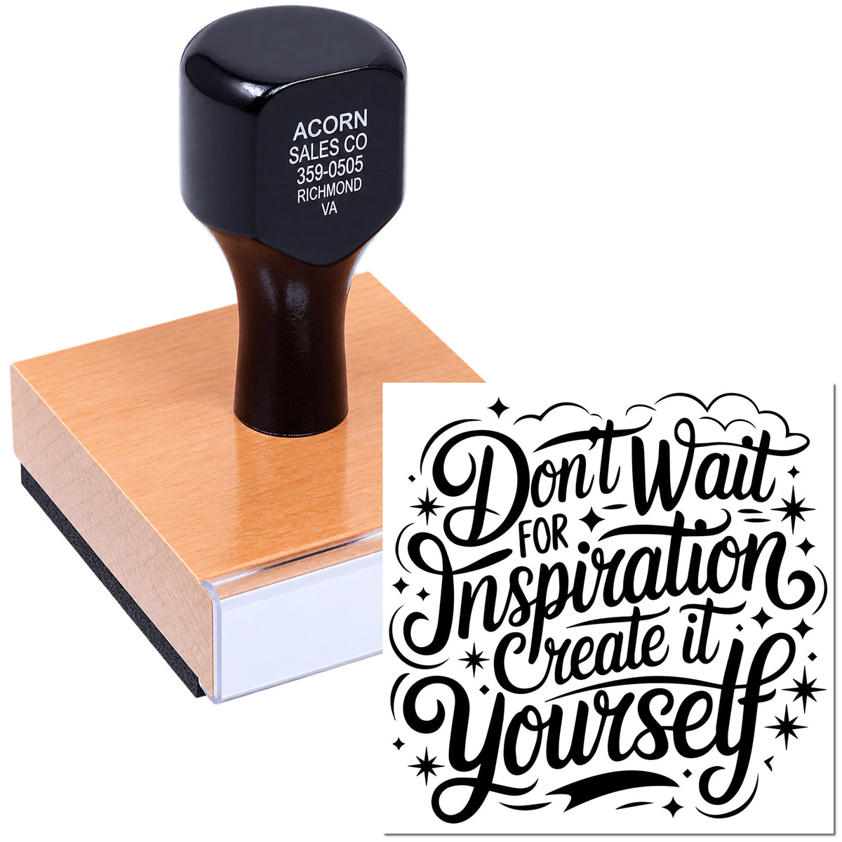 Custom rubber stamp with motivational quote, Dont wait for inspiration, create it yourself, on a wooden mount.