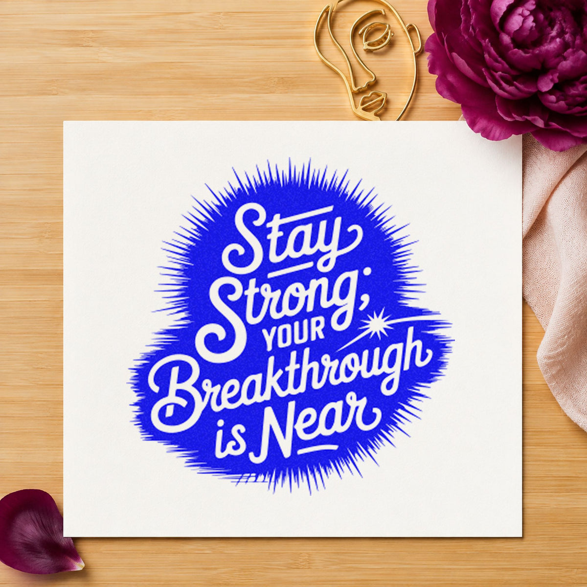 Stay Strong Your Breakthrough Is Near Rubber Stamp – Duo Hand in use 5