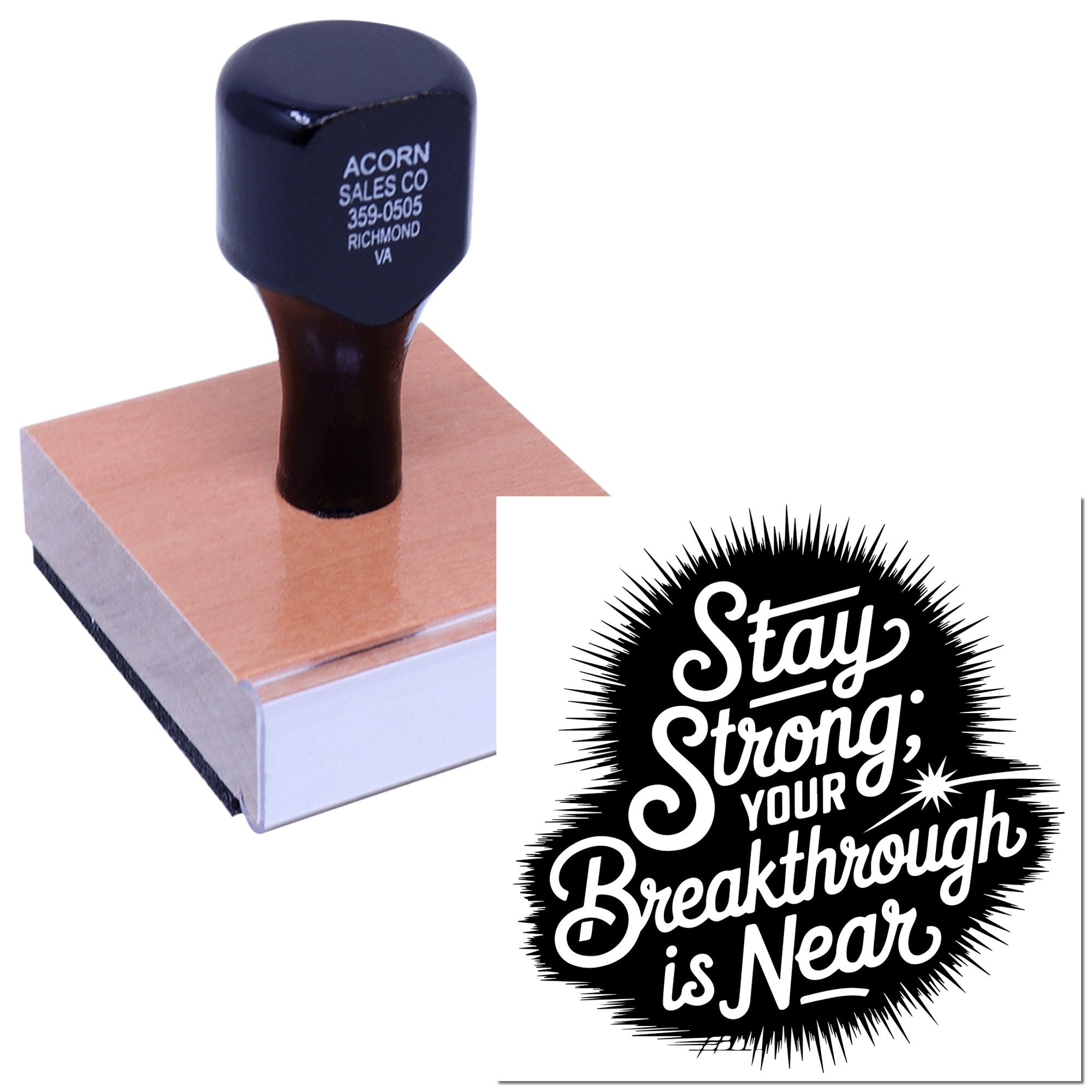 Motivational rubber stamp design reading "Stay Strong, Your Breakthrough is Near" for custom crafting and business branding.