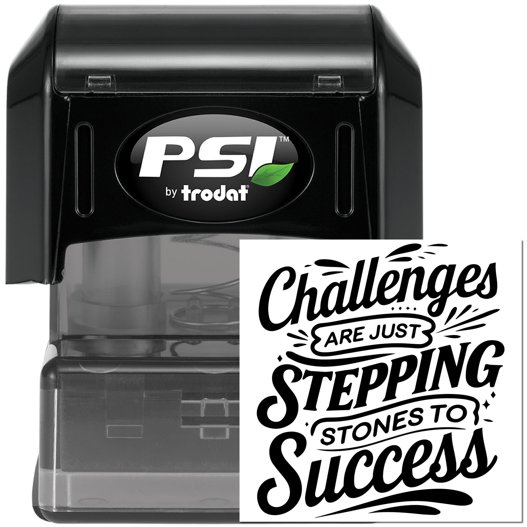 PSI by Trodat self-inking rubber stamp with motivational quote impression, Challenges are just stepping stones to success.