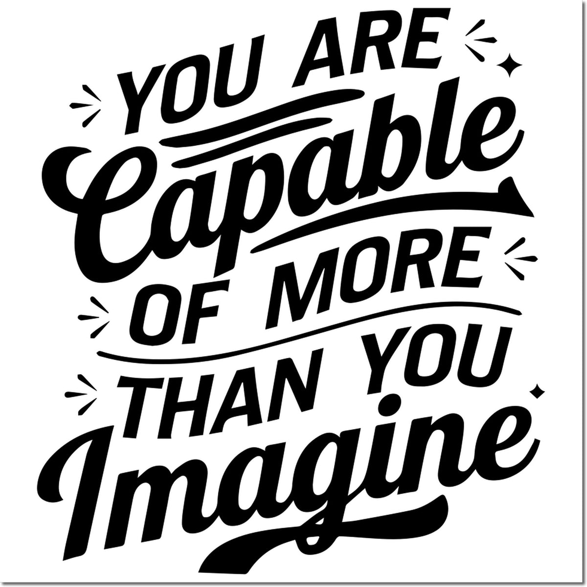 Motivational rubber stamp design reading You are capable of more than you imagine for encouragement and inspiration.