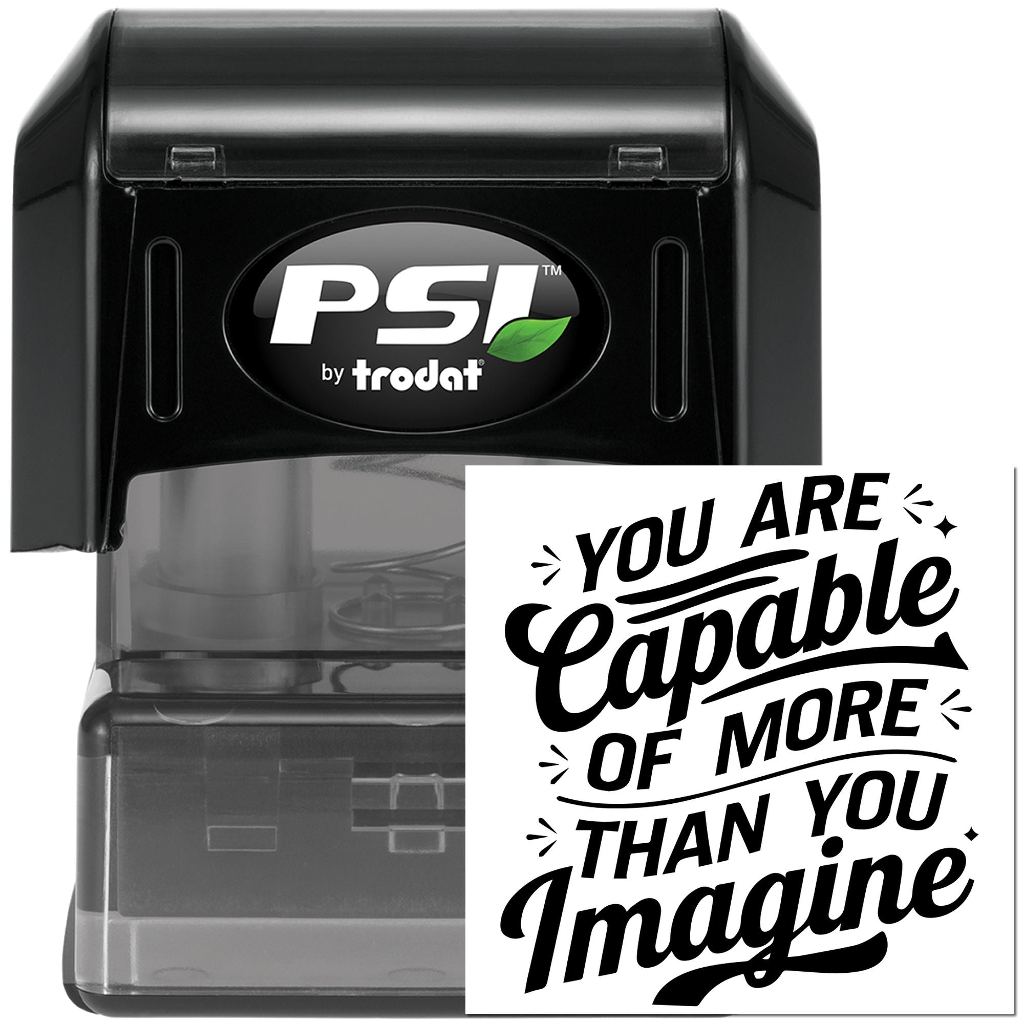 PSI by Trodat self-inking rubber stamp with motivational quote: You Are Capable of More Than You Imagine.