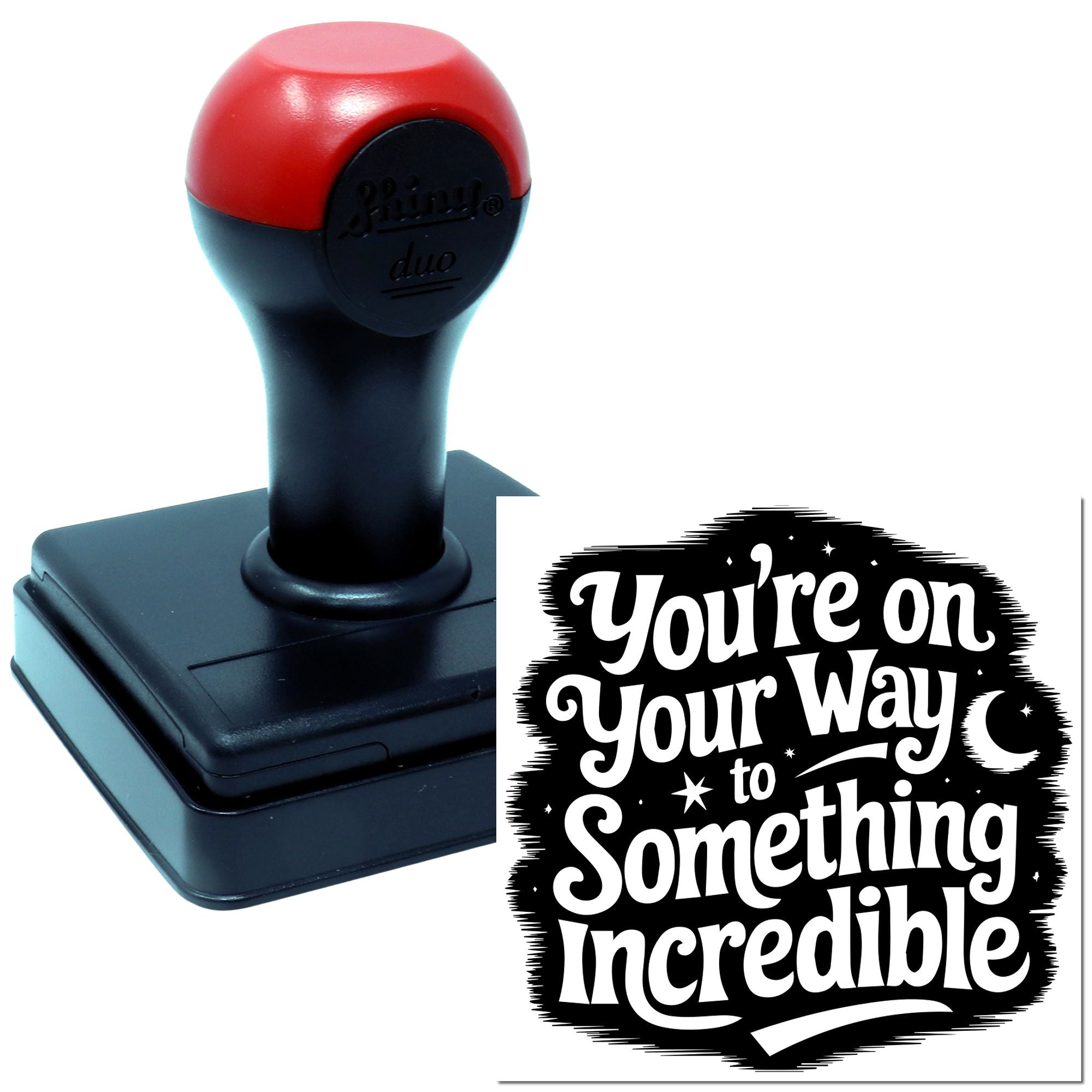 Self-inking rubber stamp with motivational message, Youre on your way to something incredible, for paper crafting.