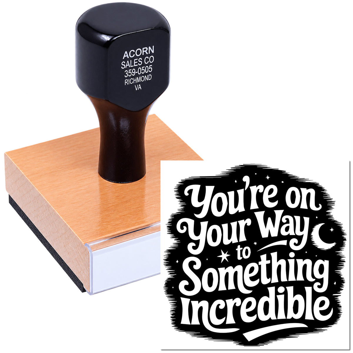 Custom rubber stamp with Youre on your way to something incredible motivational message.