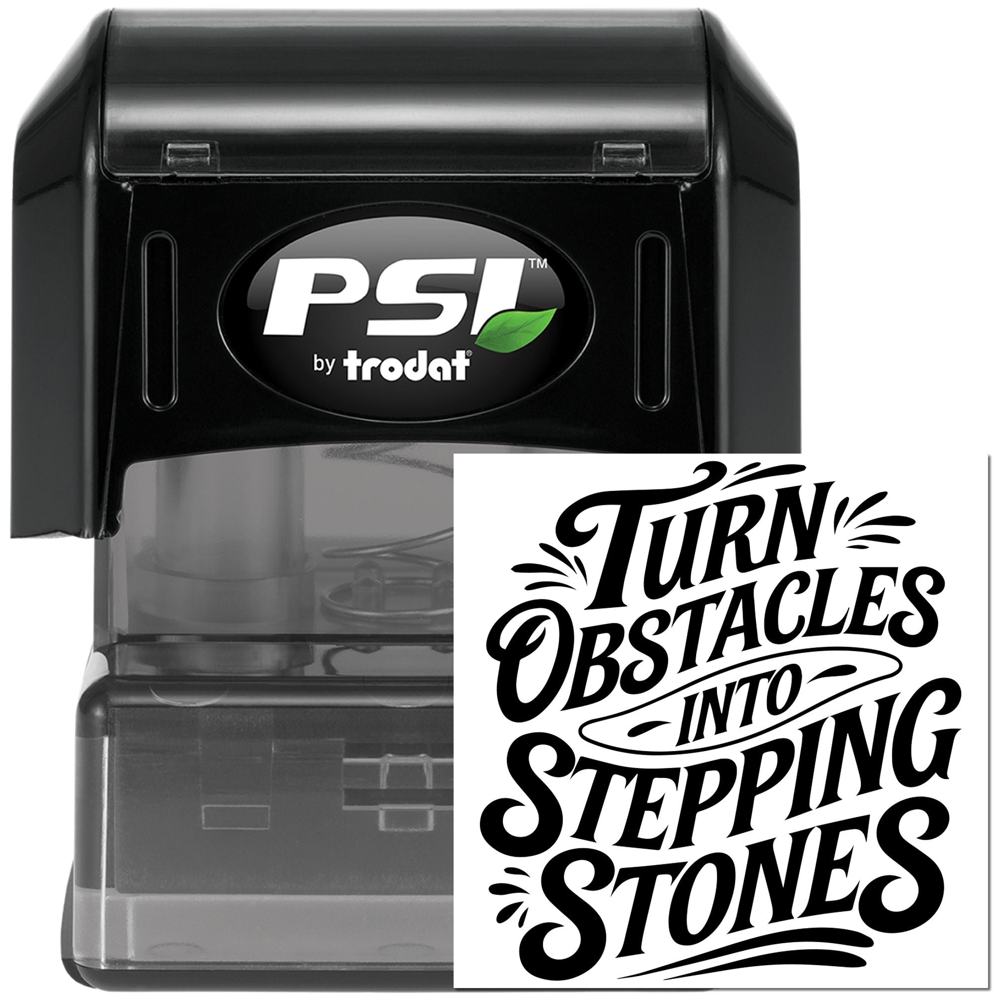 PSI by Trodat self-inking custom rubber stamp with motivational quote, Turn Obstacles Into Stepping Stones.