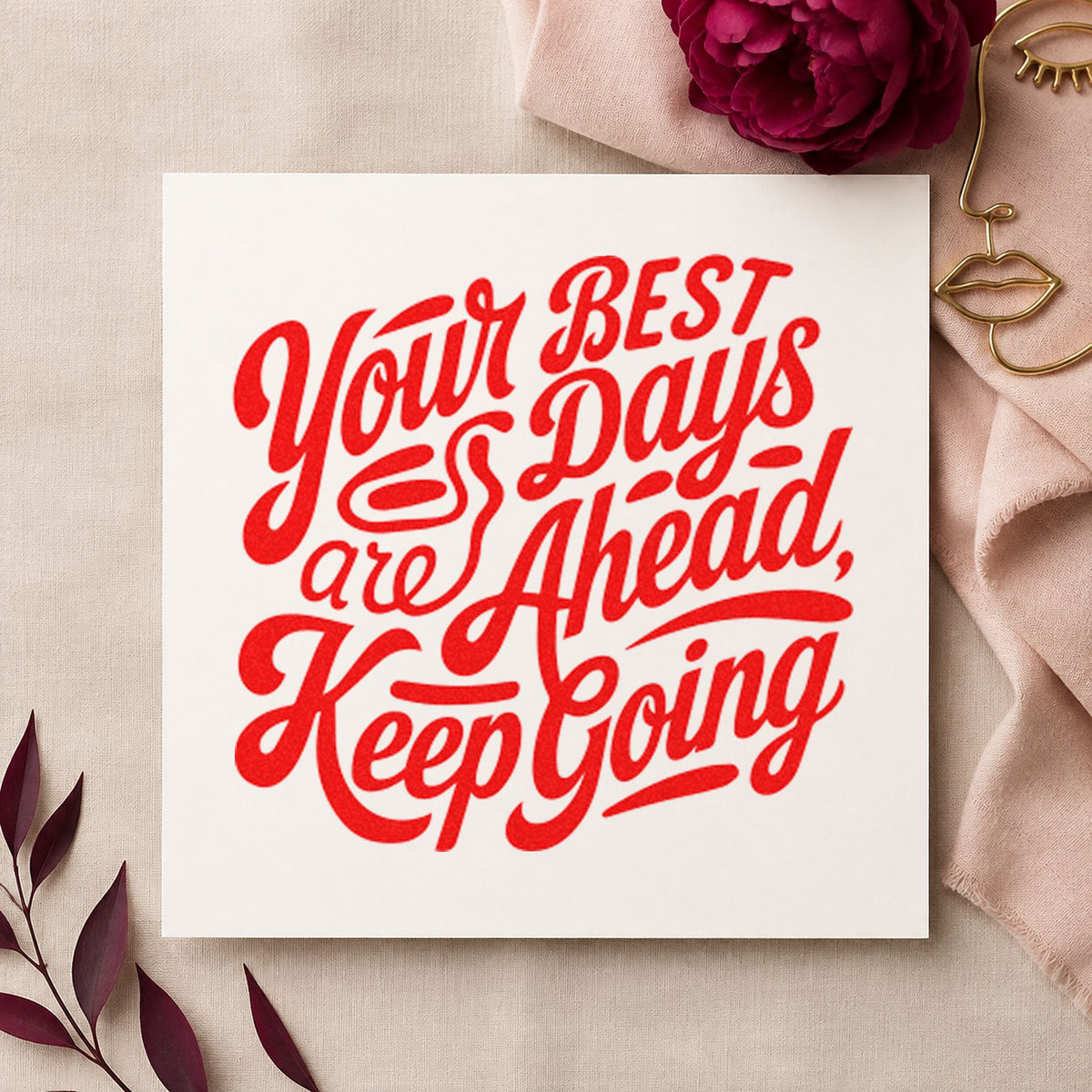 Best Days Keep Going rubber stamp shown in red ink, stamped for projects such as bin keepsake labels.
