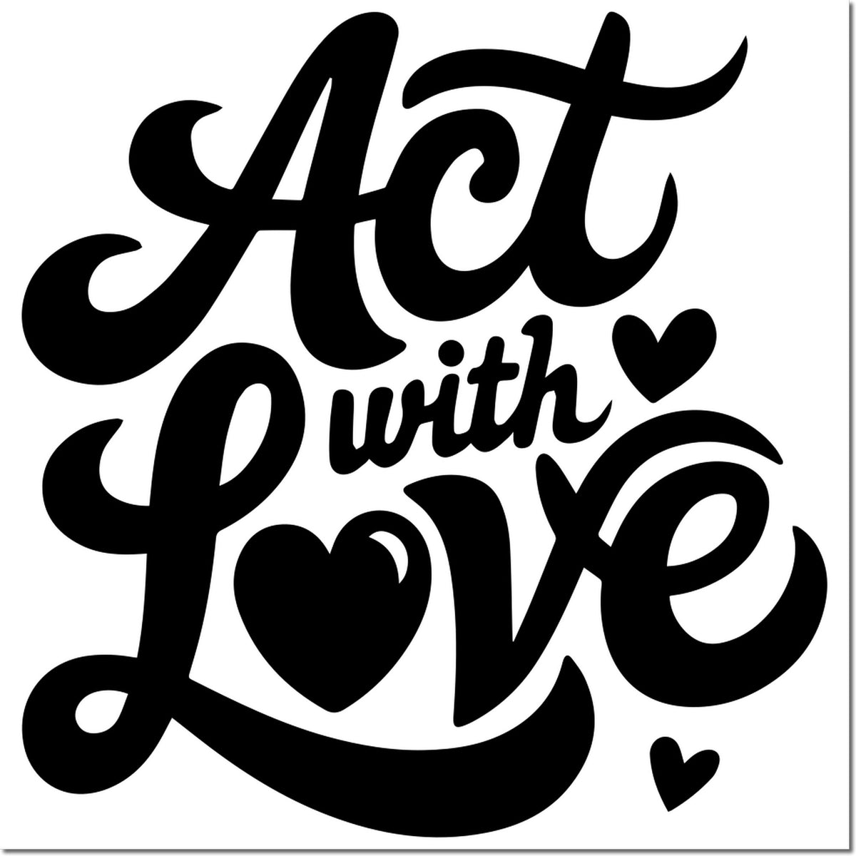 Decorative rubber stamp design with the phrase Act with Love and heart accents for handmade cards and crafts.