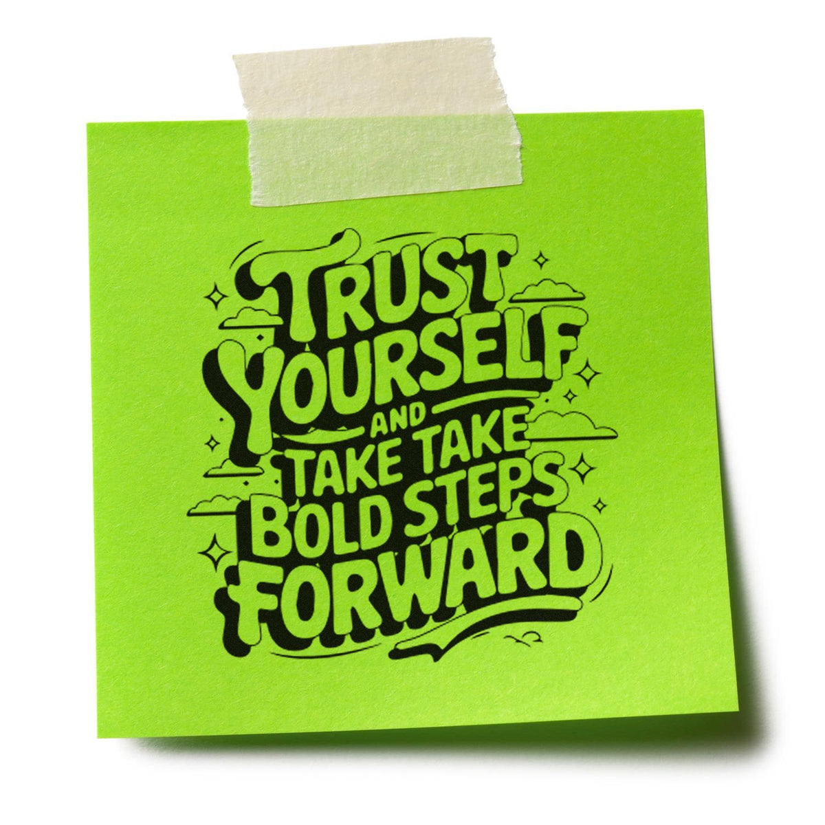 Rubber stamp impression on green sticky note reads Trust Yourself and Take Bold Steps Forward for motivational stationery.