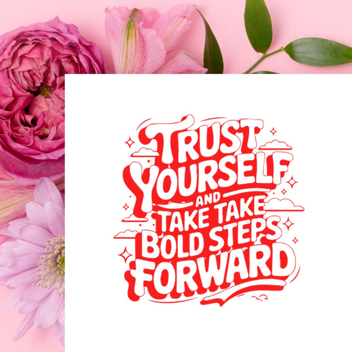 Motivational rubber stamp reading Trust Yourself and Take Bold Steps Forward in bold red typography for handmade cards and journaling.