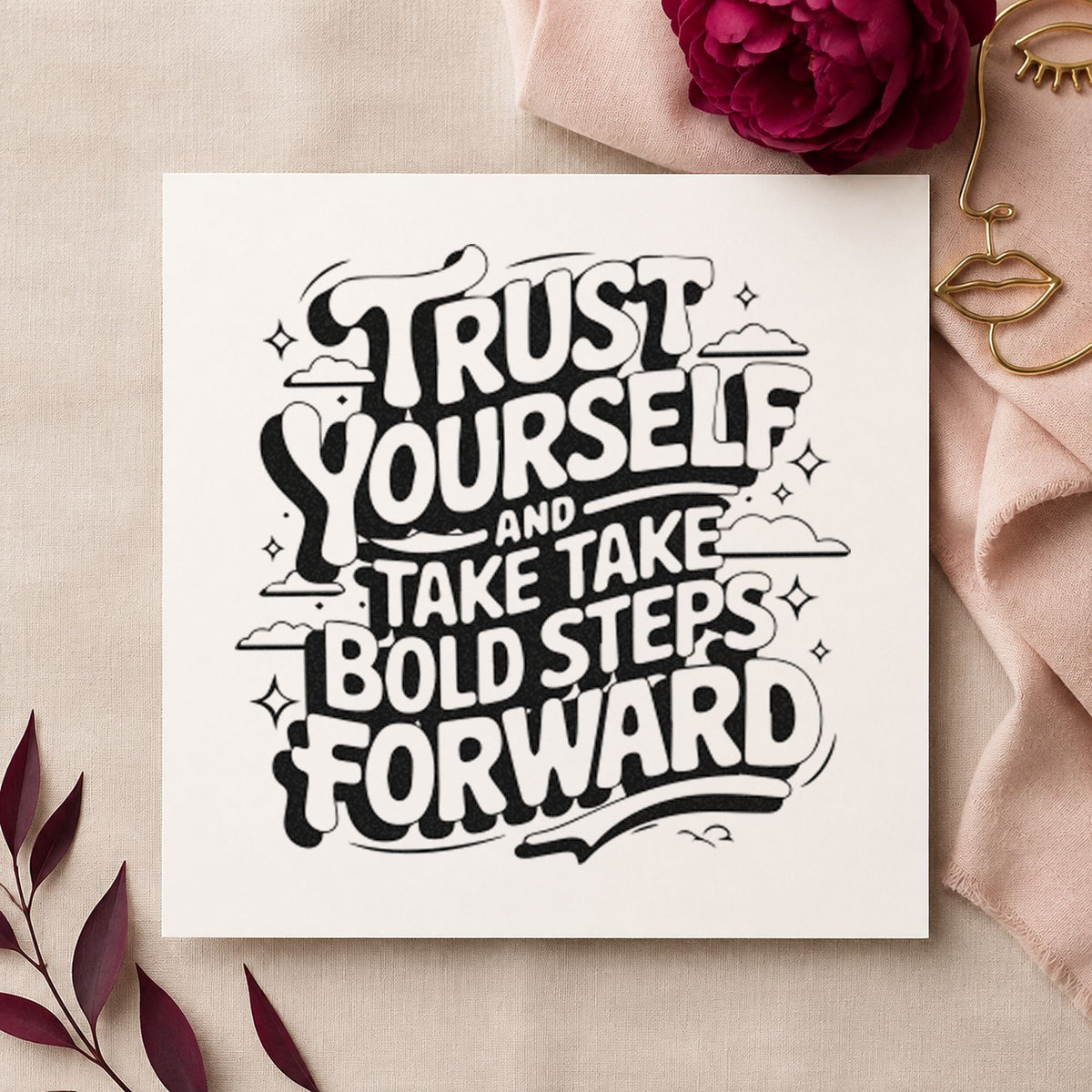 Trust Yourself Bold Steps rubber stamp printed in black ink, ready for cloud sparkle cards and similar paper crafts.