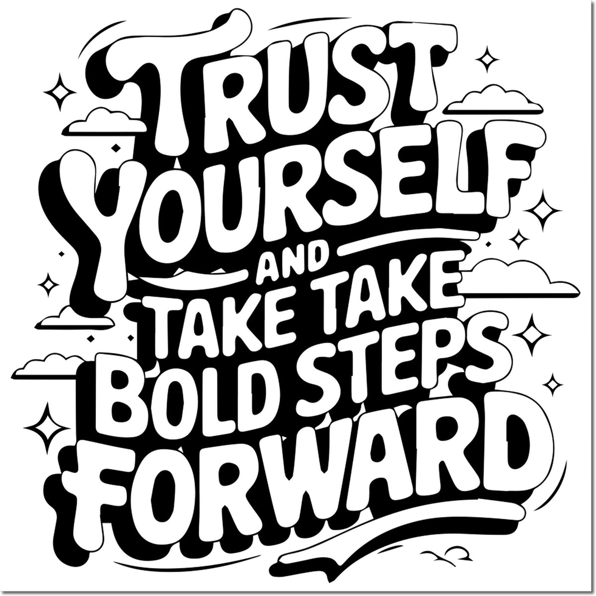Motivational rubber stamp design reading Trust Yourself and Take Bold Steps Forward in bold black-and-white lettering.