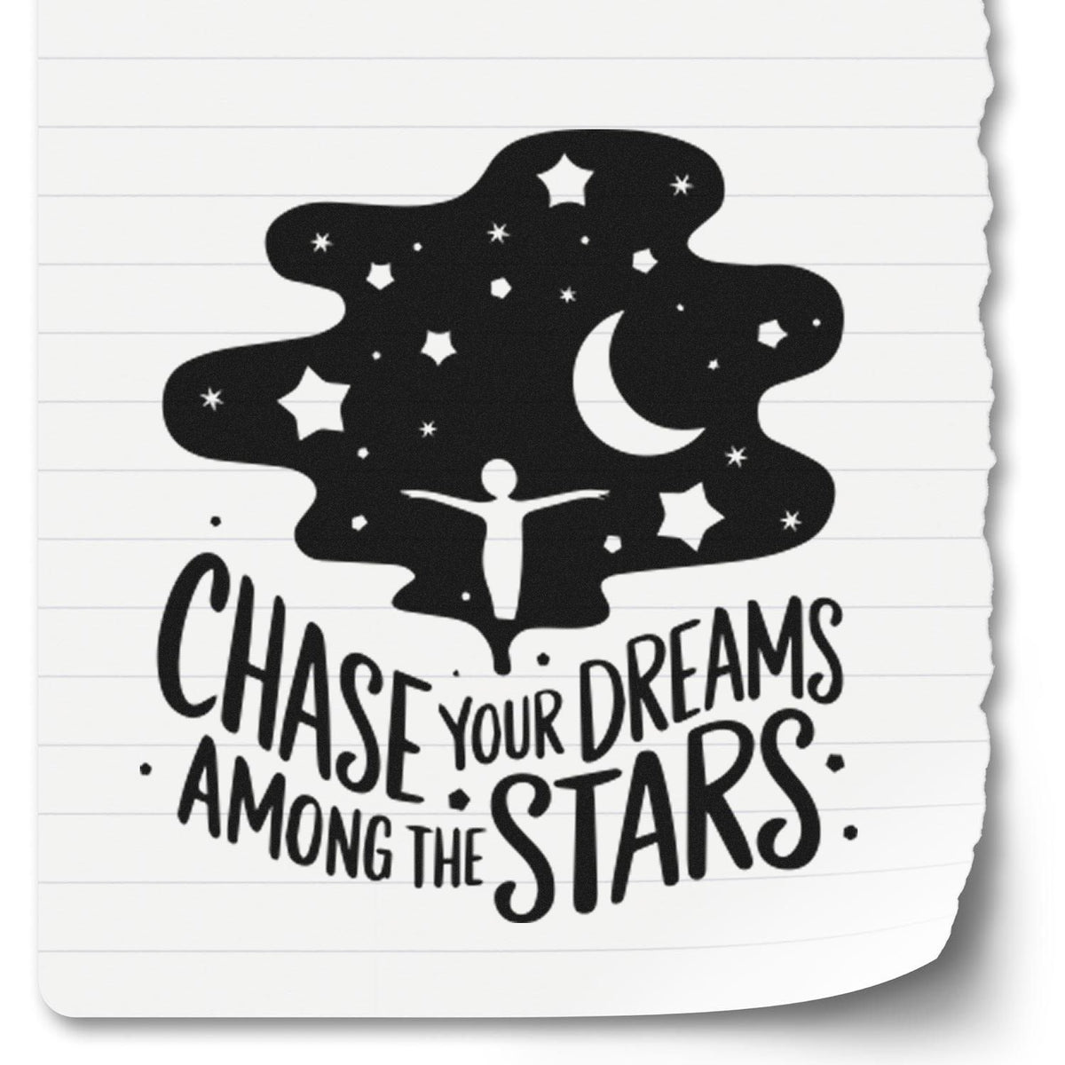 Chase Dreams Among Stars PSI Pre-Inked Stamp imprint stamped in black ink. A person reaches toward a crescent moon and stars above CHASE YOUR DREAMS AMONG THE STARS.