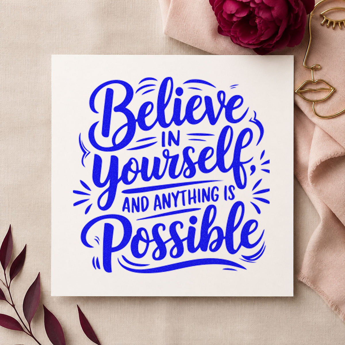 Believe Yourself Anything Possible craft stamp in blue ink on cardstock, an easy option for board grip printing.