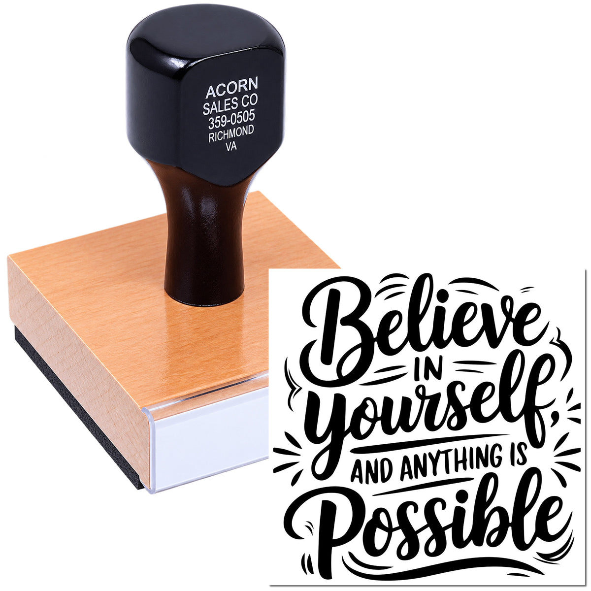 Custom rubber stamp featuring the inspirational quote, Believe in yourself and anything is possible.