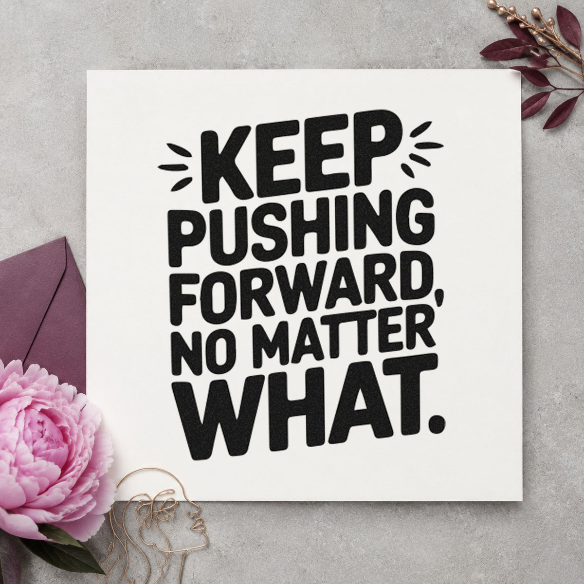 Keep Pushing Forward No Matter What Stamp – Slim Pre-Inked in use 4