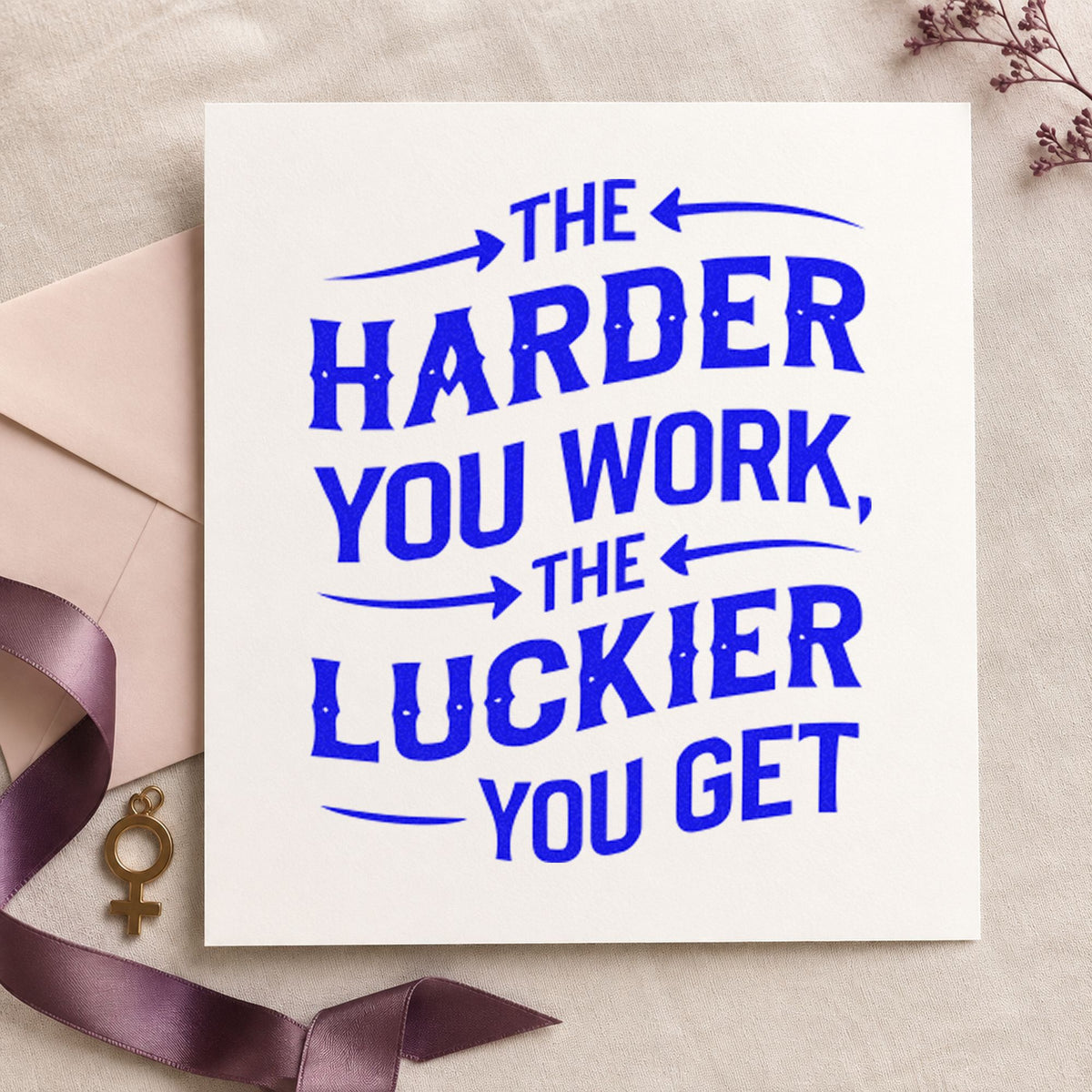Harder Work Luckier Quote craft stamp imprinted in blue ink on paper, a design suited to framed dock shed.