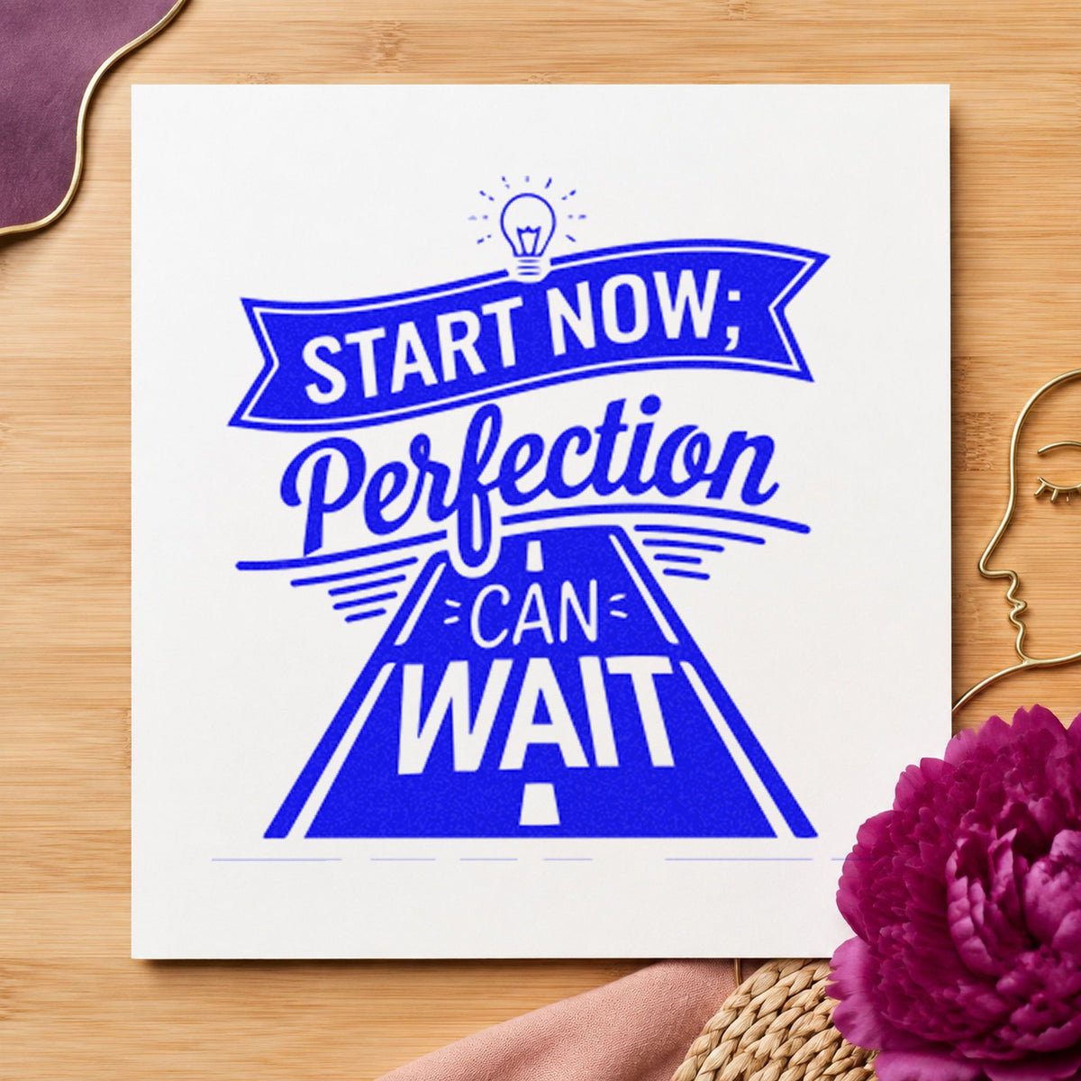 Start Now Perfection Road craft stamp in blue ink on cardstock, an easy option for gear knob printing.
