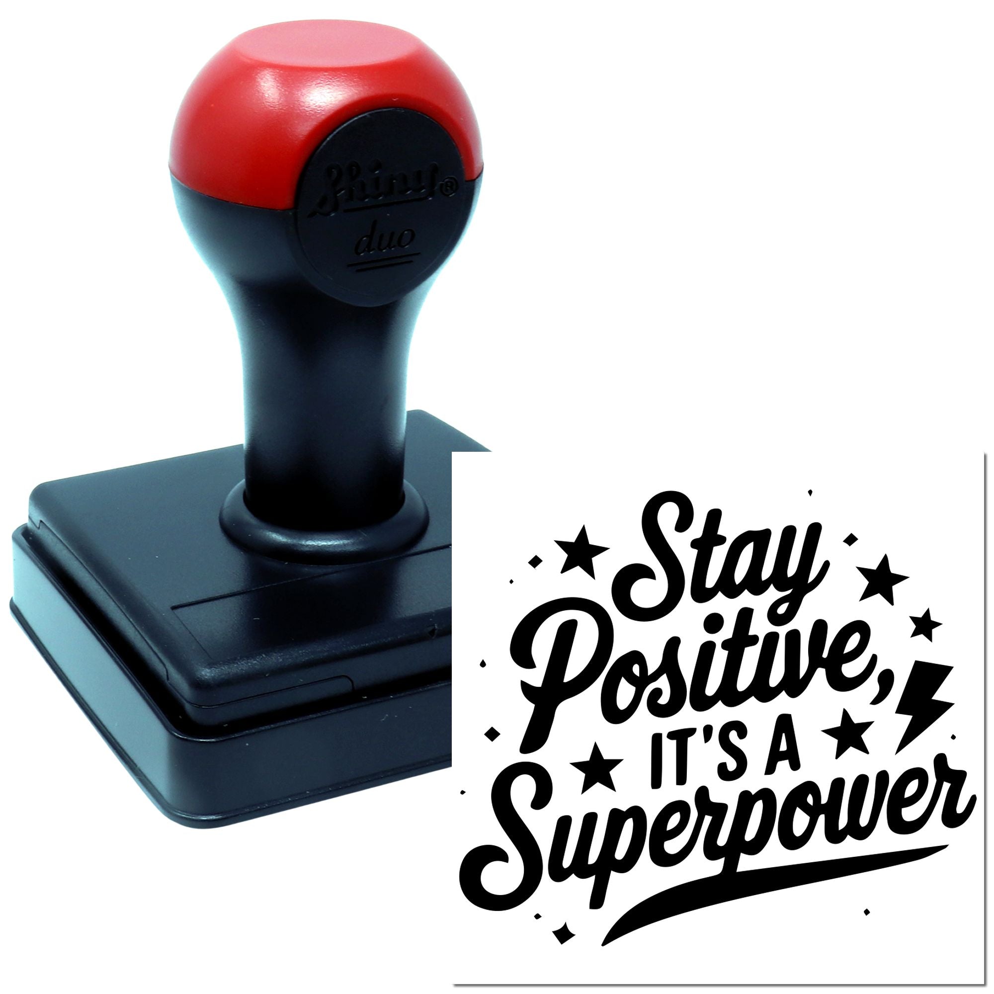 Self-inking rubber stamp with motivational Stay Positive, Its a Superpower quote for custom rubber stamp designs.