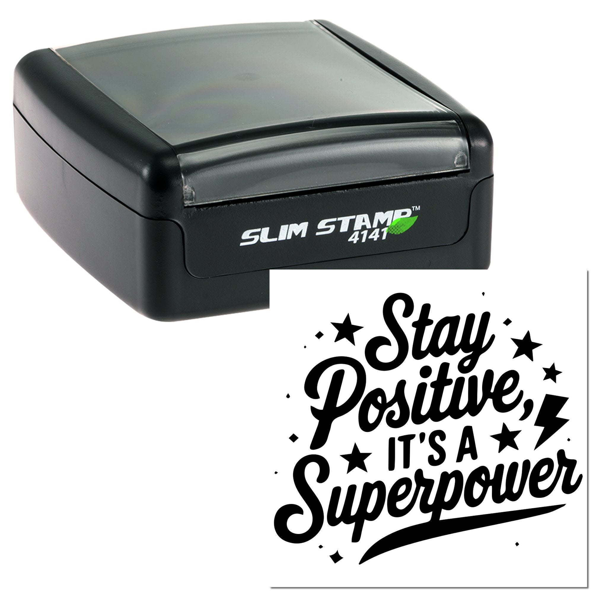 Slim Stamp 4141 self-inking rubber stamp with Stay Positive, Its a Superpower design.