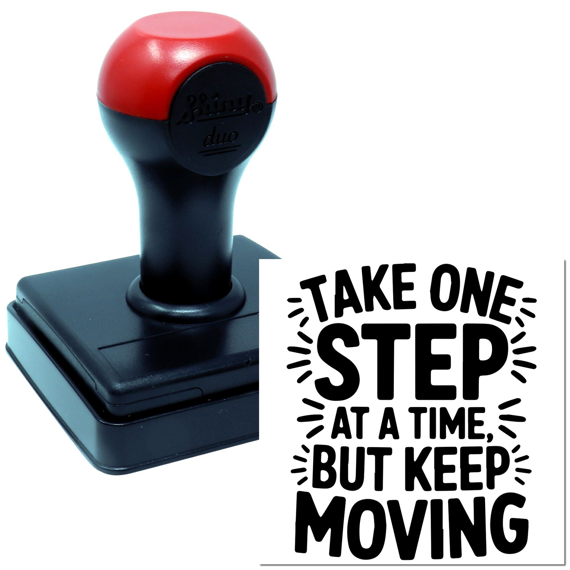 Motivational self-inking rubber stamp with Take one step at a time, but keep moving for office and craft use.
