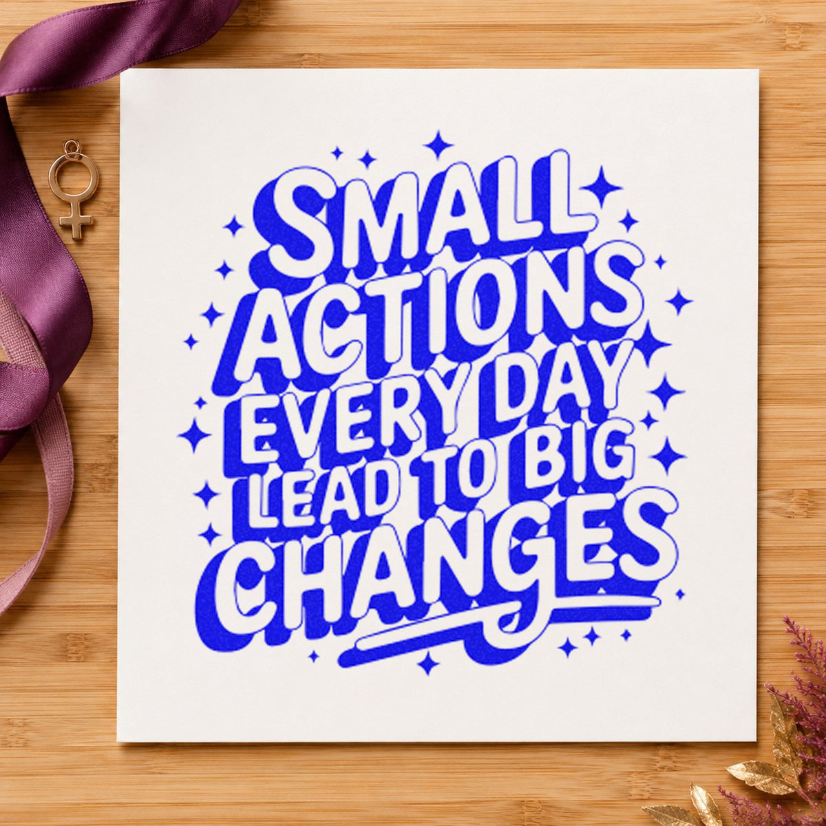 Small Actions Every Day Lead To Big Changes Wood-Mounted Rubber Stamp in use 6