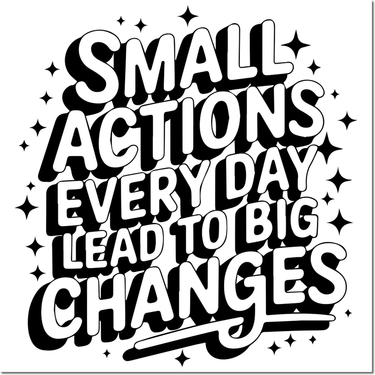 Motivational rubber stamp design reading Small Actions Every Day Lead to Big Changes with bold retro lettering.