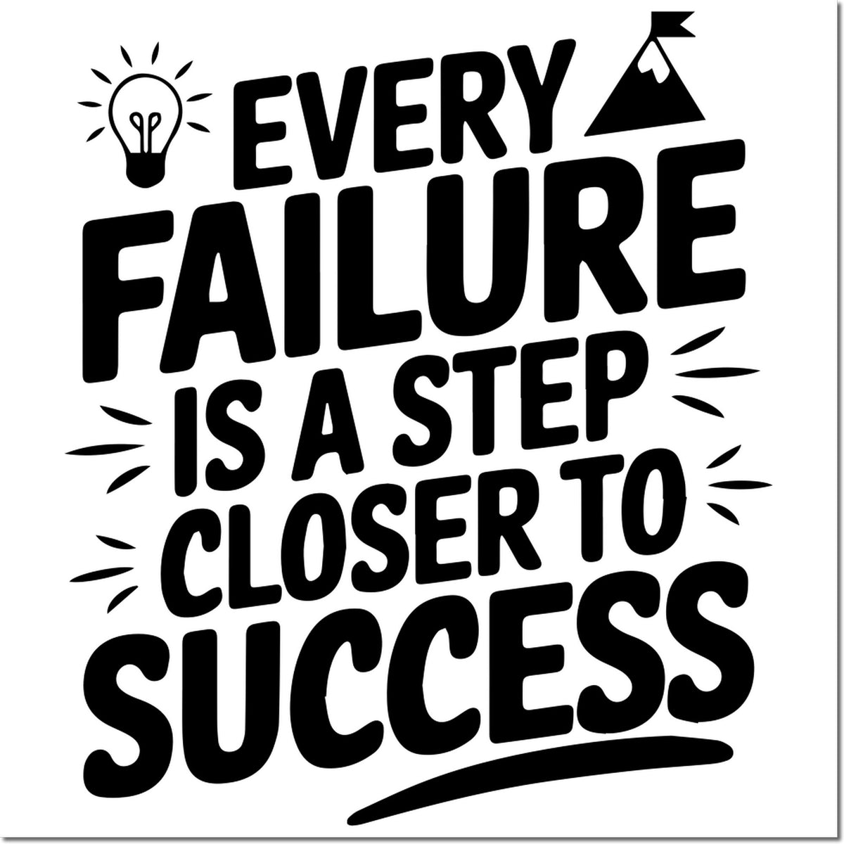 Motivational rubber stamp design with quote Every failure is a step closer to success for inspiring office and classroom use.