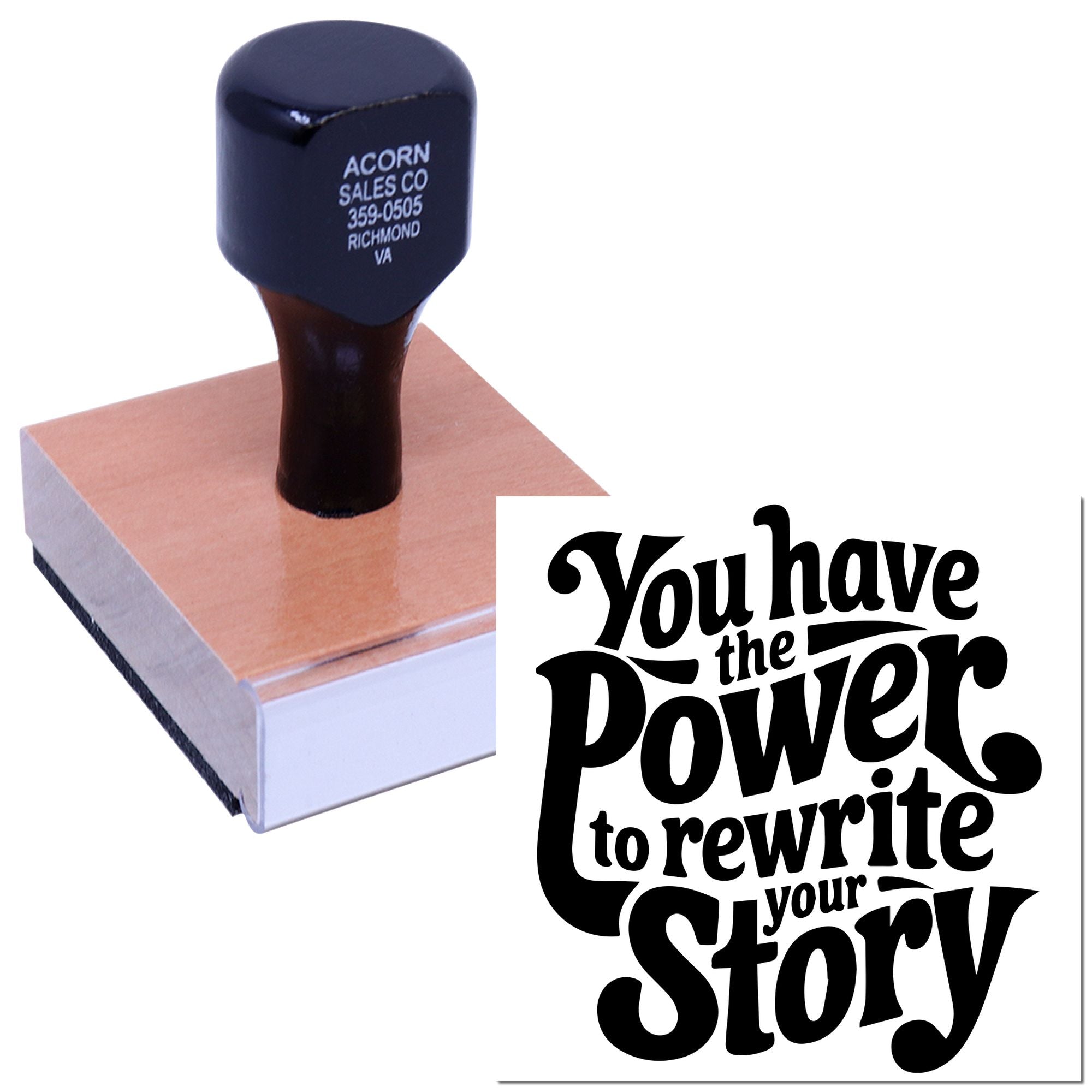 Custom rubber stamp with inspirational quote, You have the power to rewrite your story, on a wooden block.