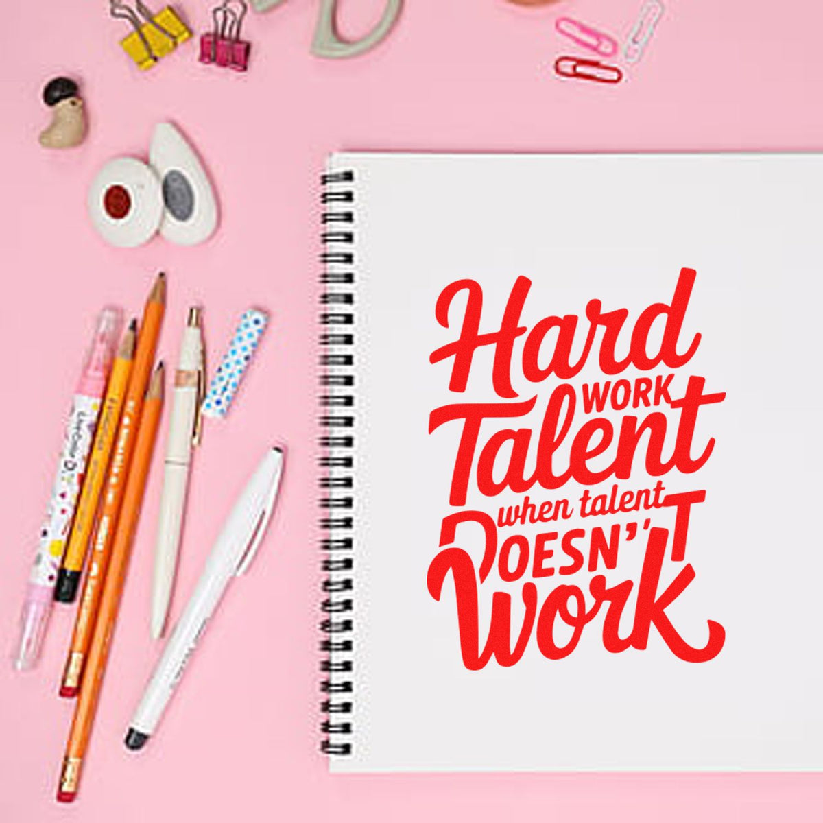 Motivational rubber stamp quote for notebooks: hard work when talent doesnt work.