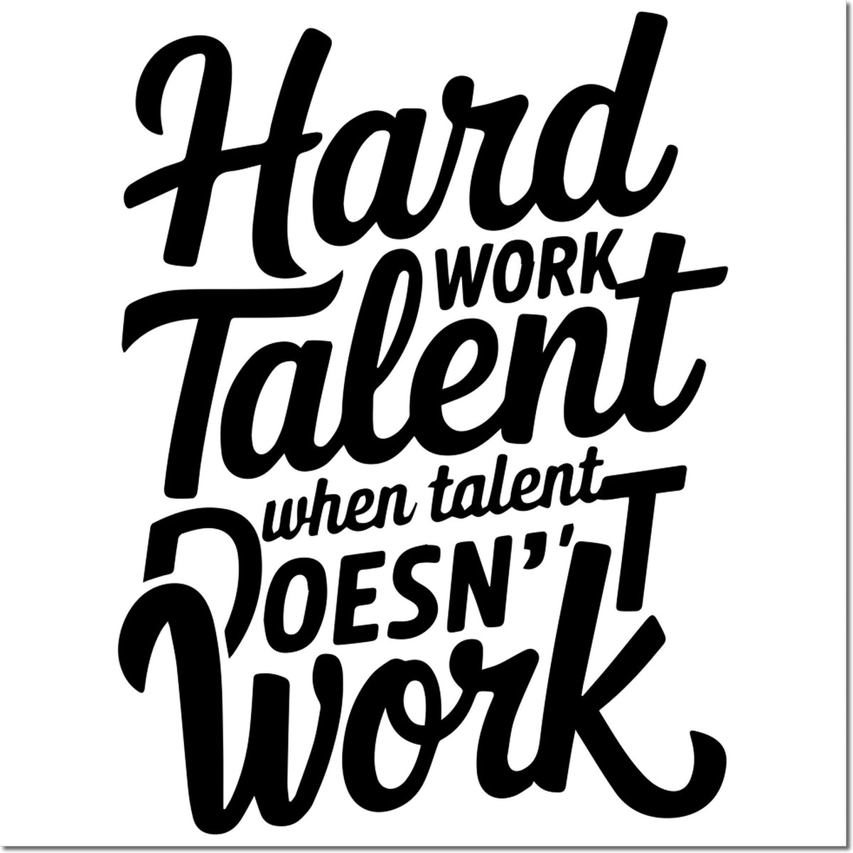 Motivational rubber stamp design with quote: Hard work talent doesnt work when talent doesnt work.