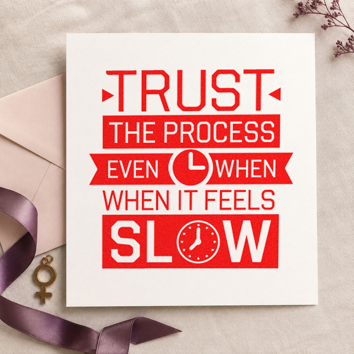 Trust Process Slow Clocks Ribbon Lettering PSI Pre-Inked Stamp in use 8
