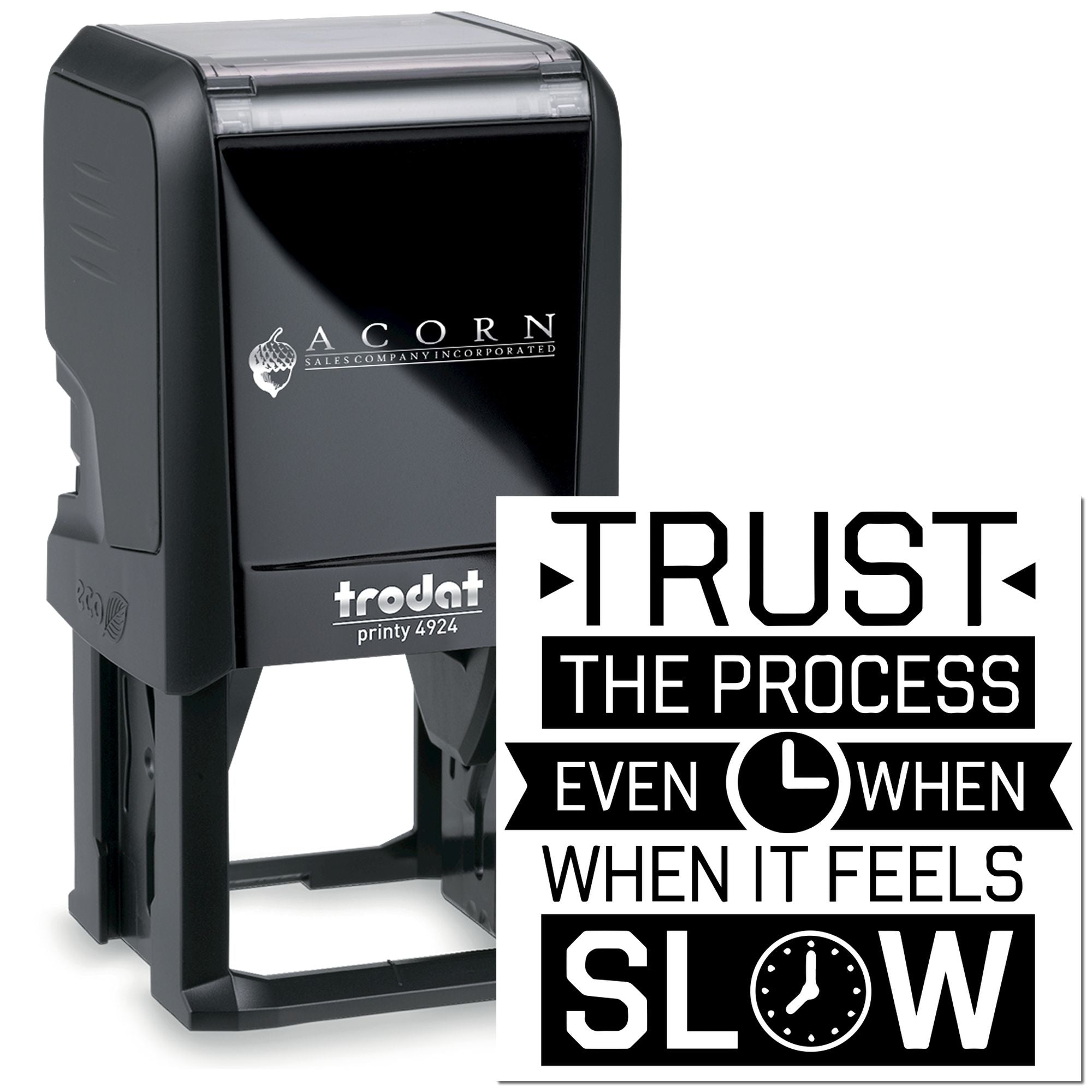Custom self-inking rubber stamp with motivational quote Trust the process even when it feels slow for office branding.