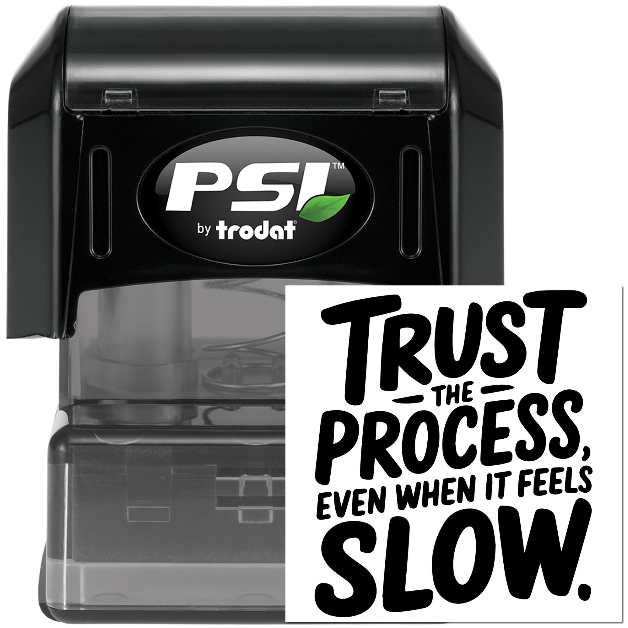 PSI by Trodat self-inking rubber stamp with Trust the process motivational imprint for business or craft use.
