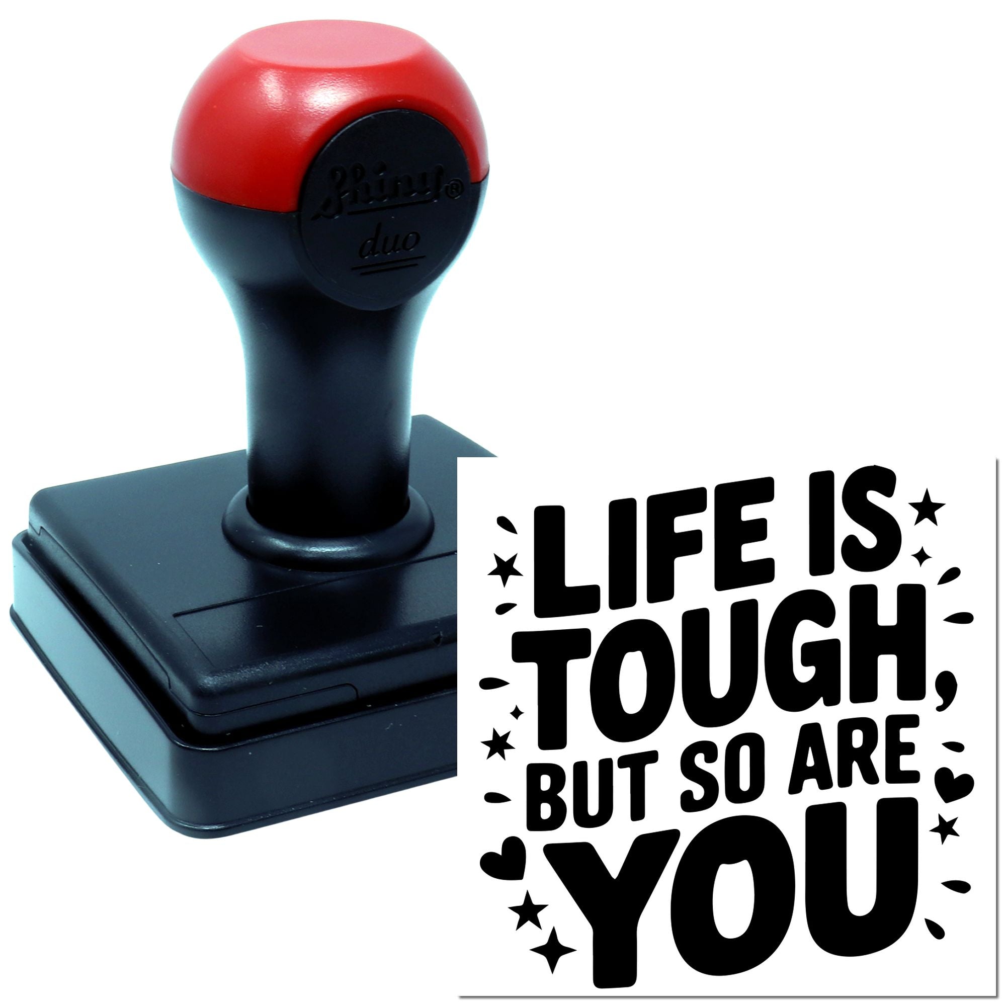 Self-inking rubber stamp with Life is tough, but so are you motivational quote for crafts, journals, and gifts.